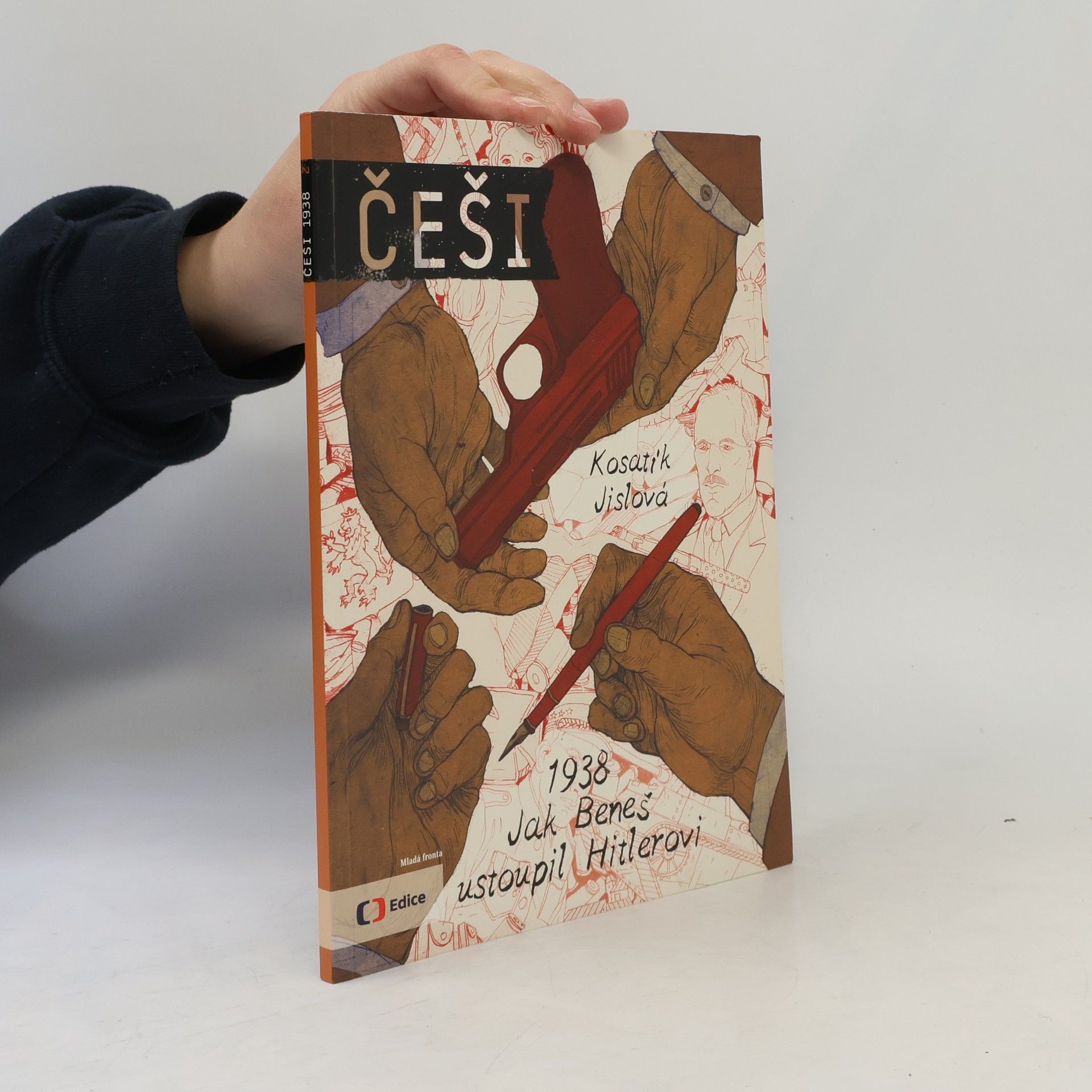 Pavel Kosatík Češi 1938. Jak Beneš ustoupil Hitlerovi