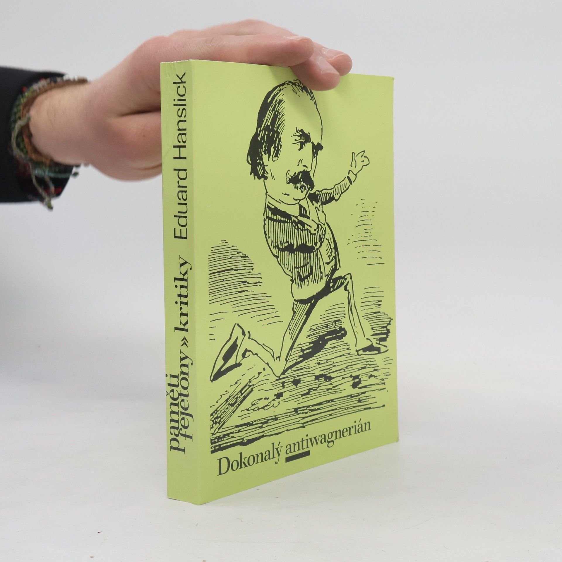 Eduard Hanslick Dokonalý antiwagnerián