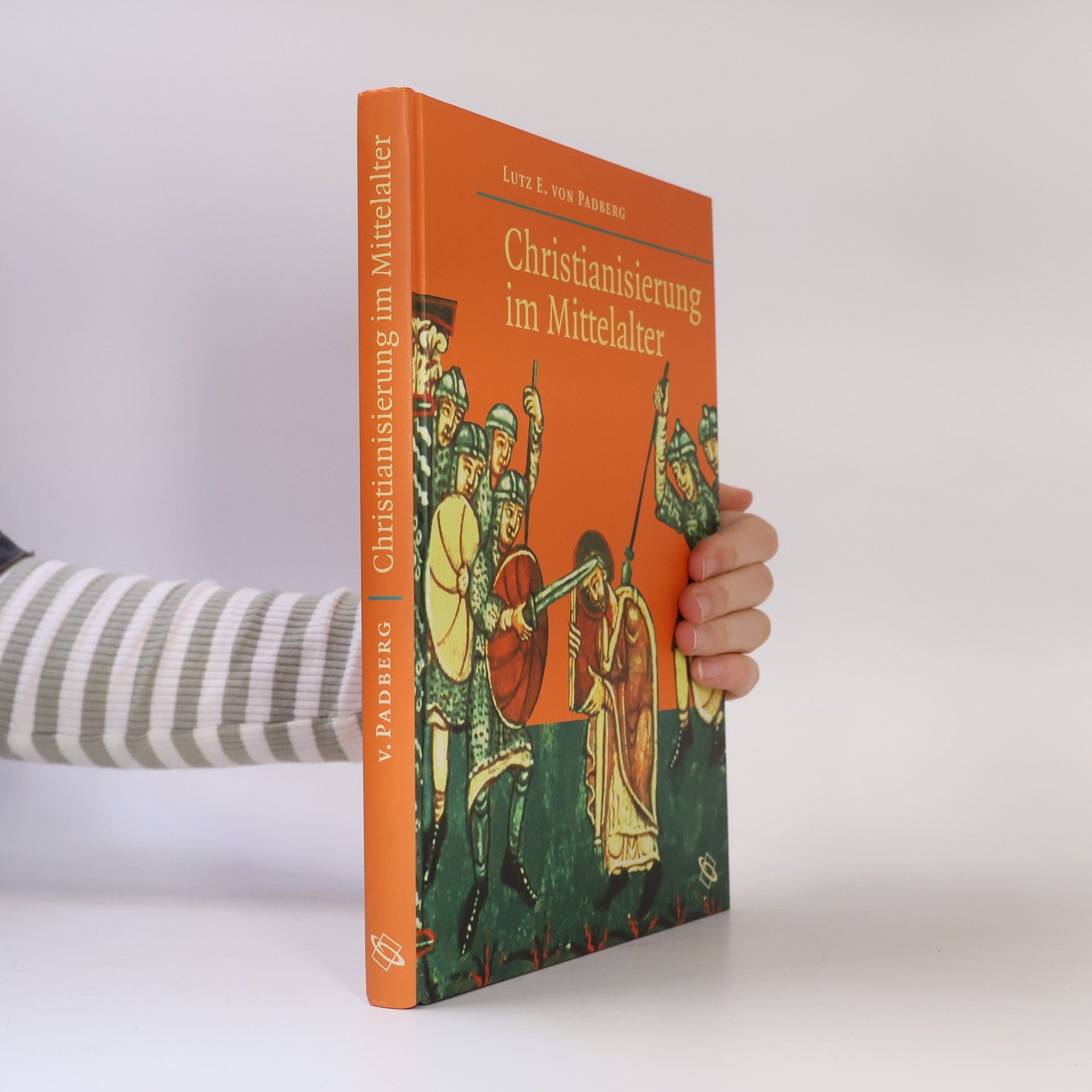 Lutz von Padberg Christianisierung im Mittelalter