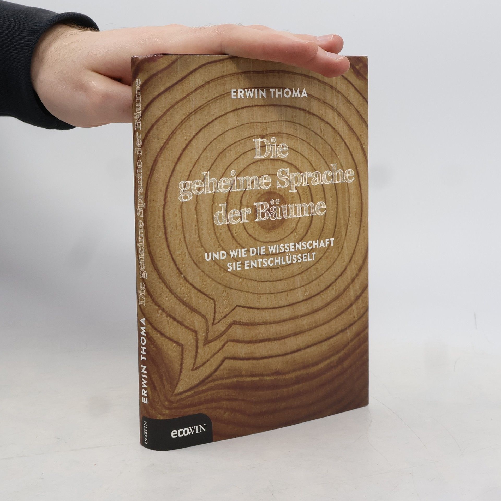 Erwin Thoma Die geheime Sprache der Bäume
