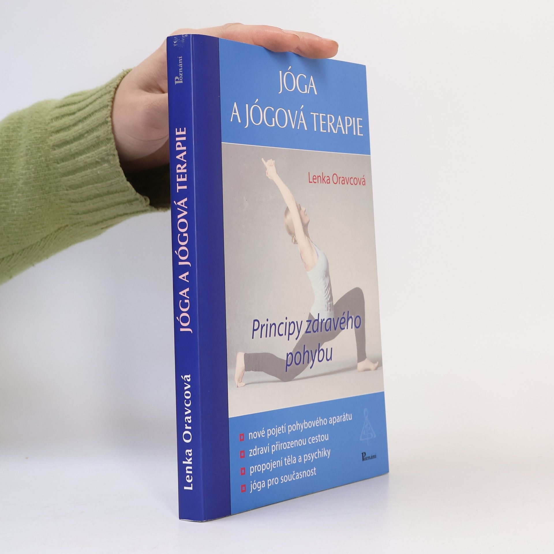 Lenka Oravcová Jóga a jógová terapie : principy zdravého pohybu