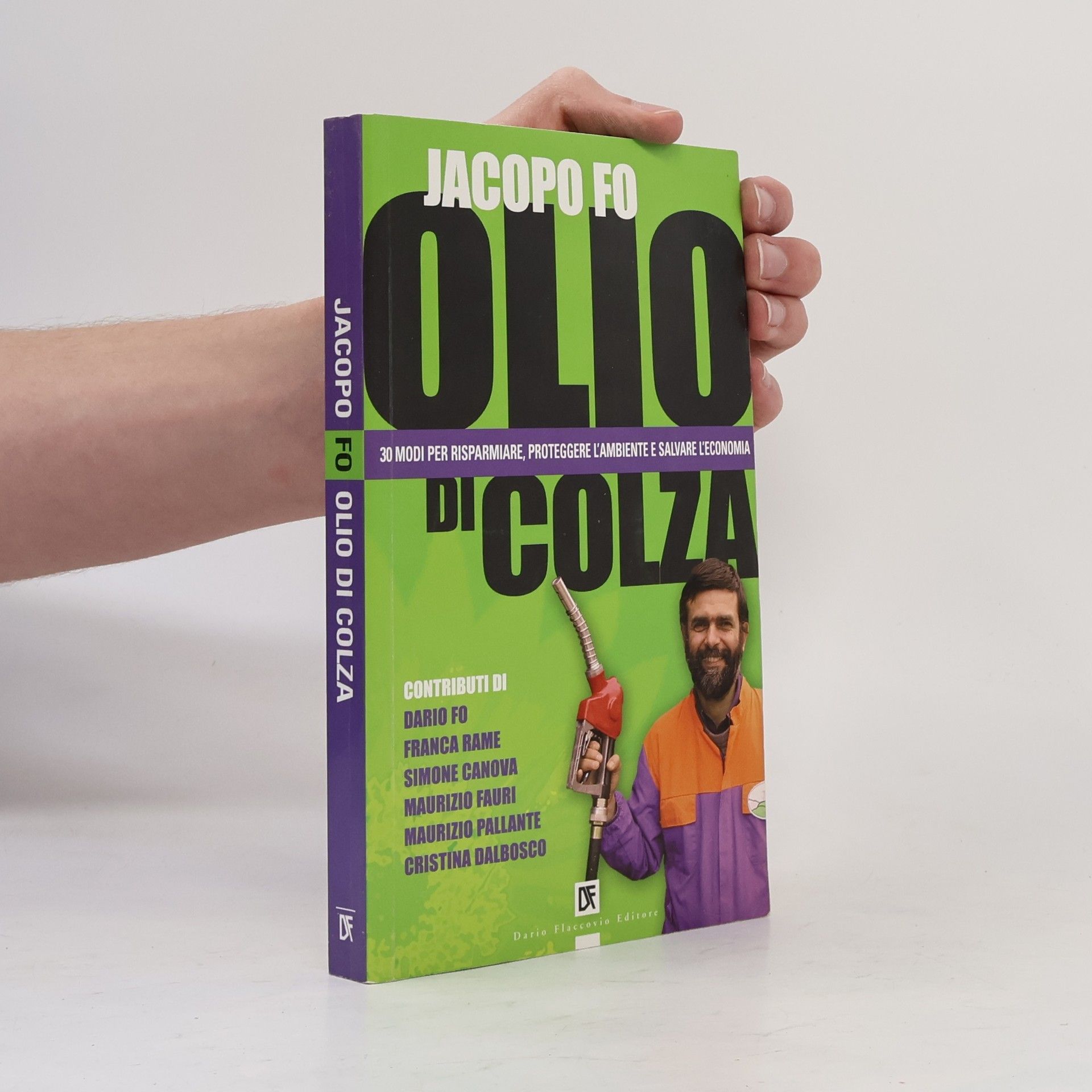 Olio di colza. 30 modi per risparmiare, proteggere l'ambiente e salvare l'economia