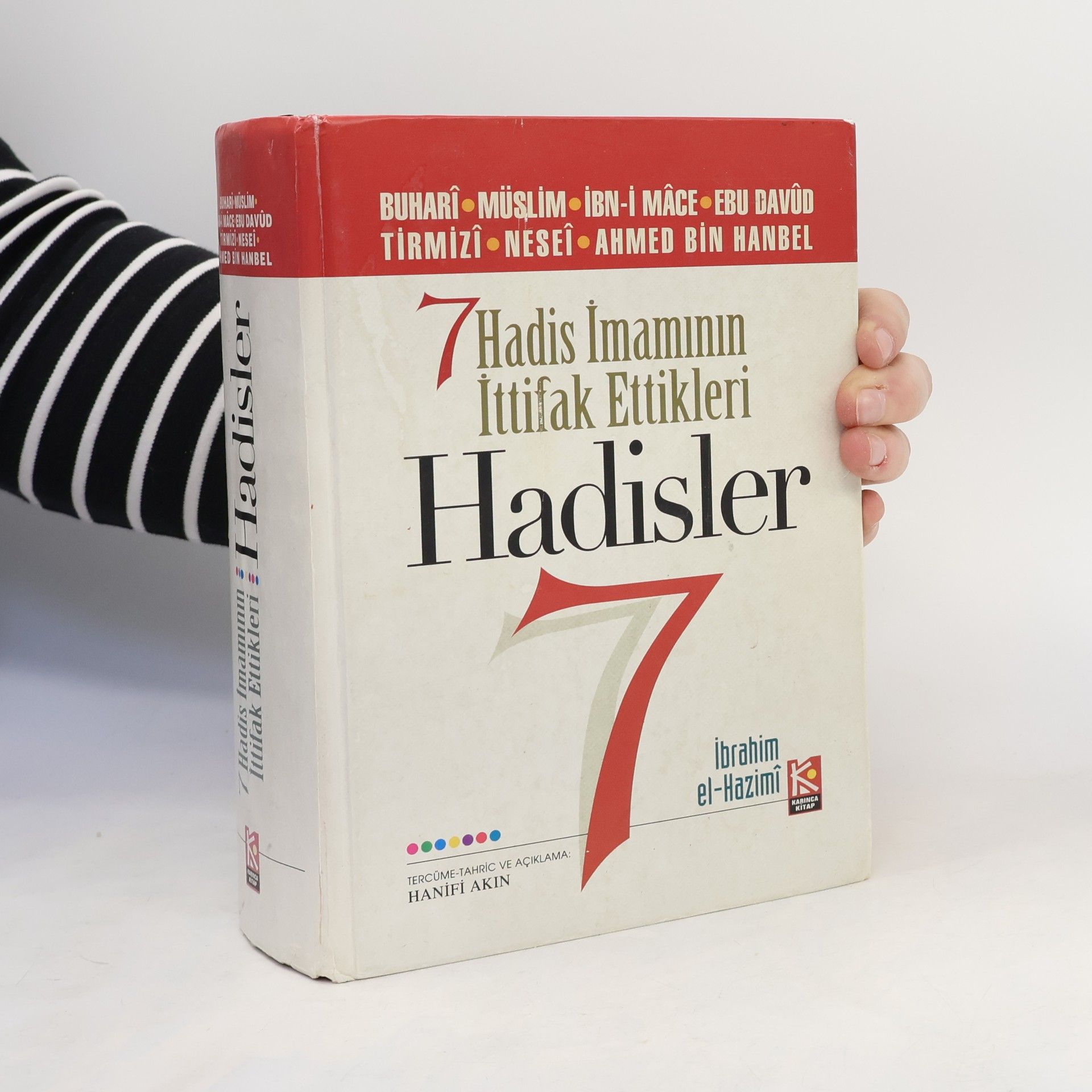 İbrahim el-Hazimi 7 Hadis İmamının İttifak Ettikleri Hadisler