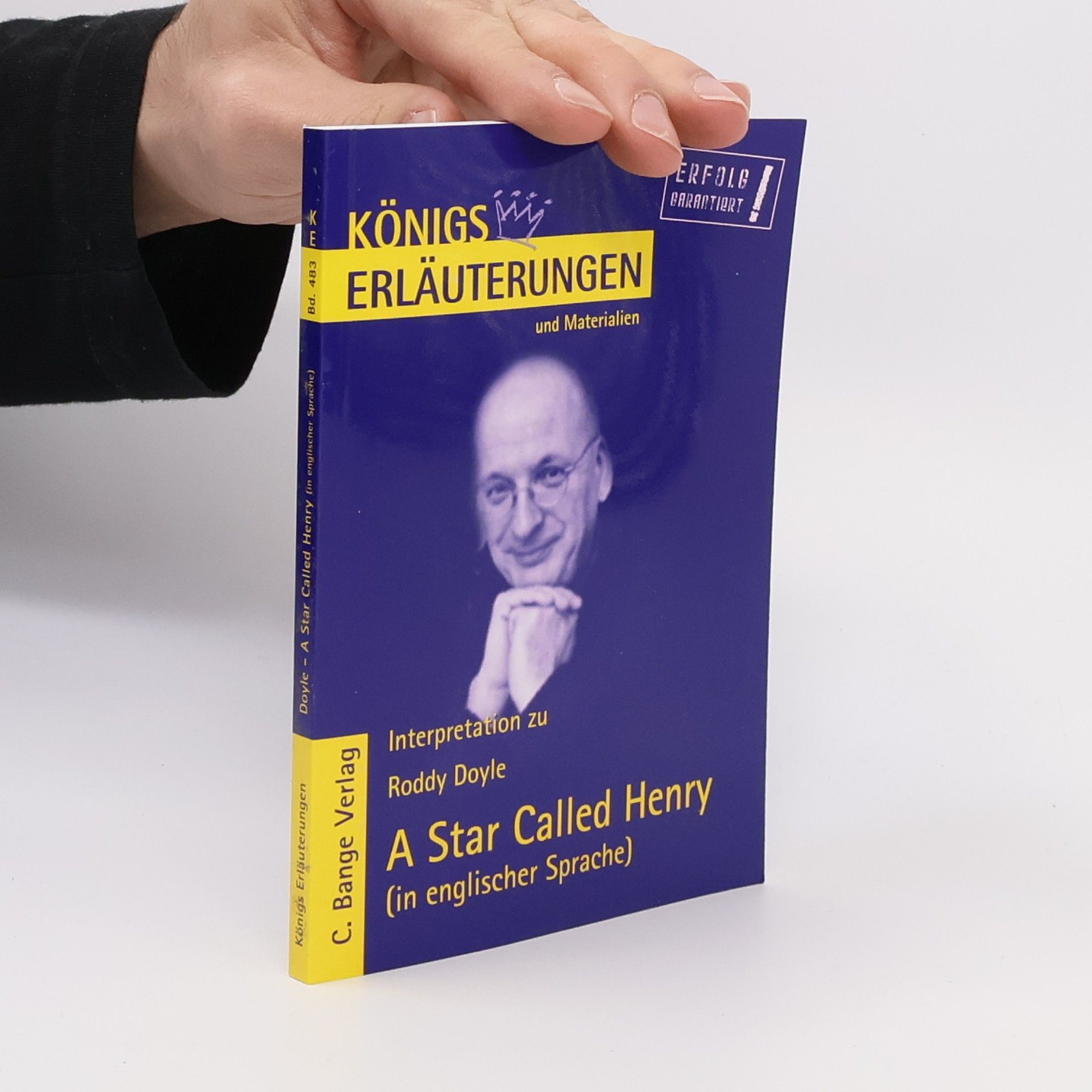 Roddy Doyle Königs Erläuterungen und Materialien - 483: Interpretation zu Roddy Doyle A Star Called Henry (in englischer Sprache)