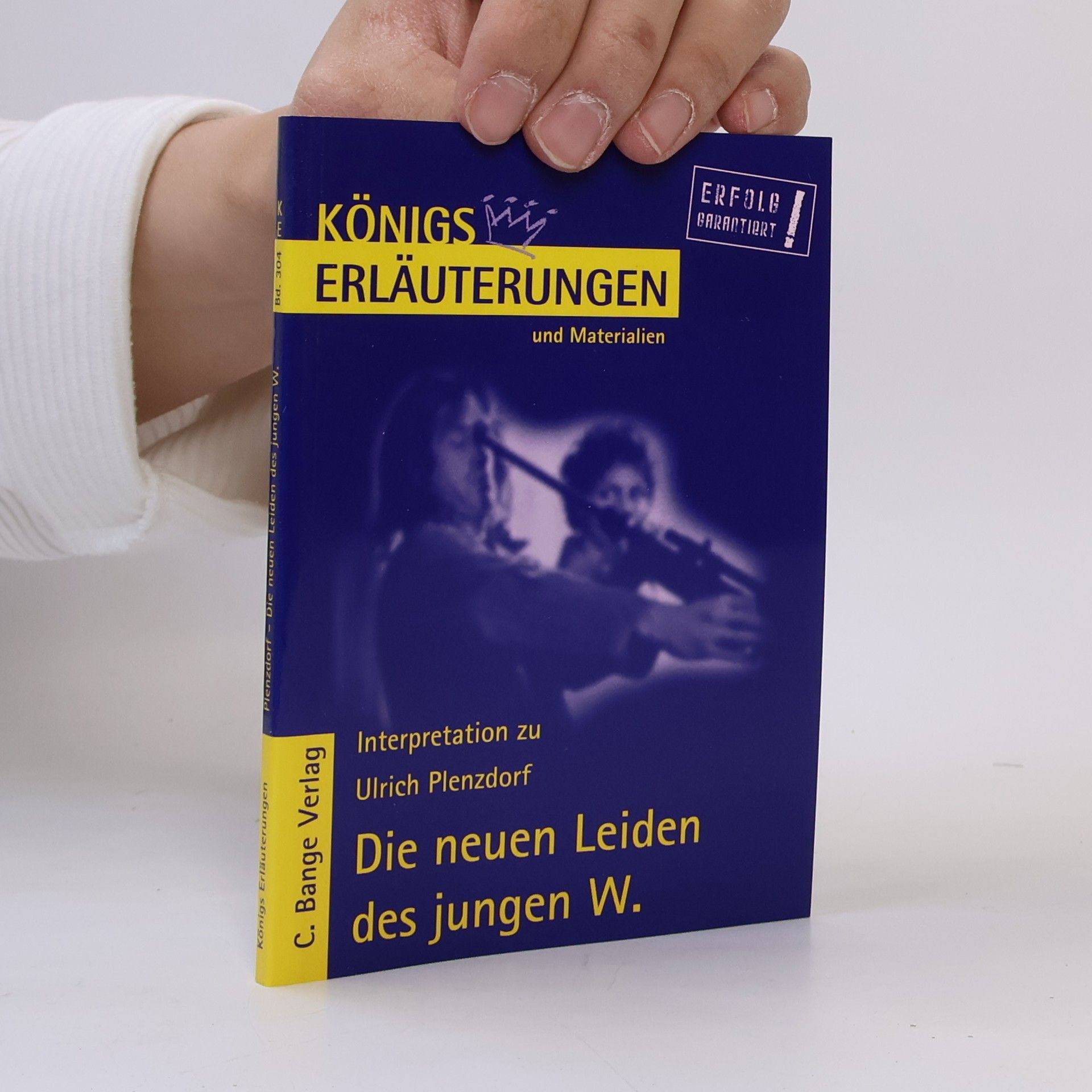 Rüdiger Bernhardt Königs Erläuterungen und Materialien - 304: Erläuterungen zu Ulrich Plenzdorf, Die neuen Leiden des jungen W.