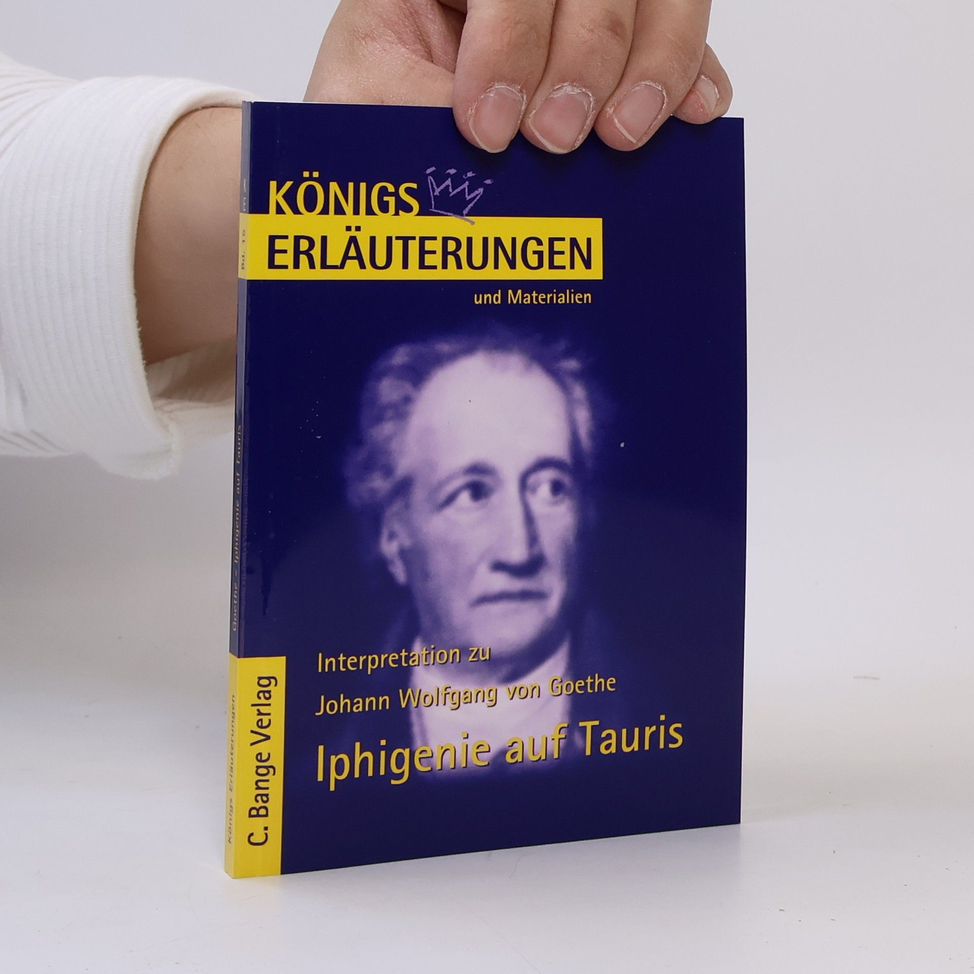 Rüdiger Bernhardt Erläuterungen zu Johann Wolfgang von Goethe, Iphigenie auf Tauris