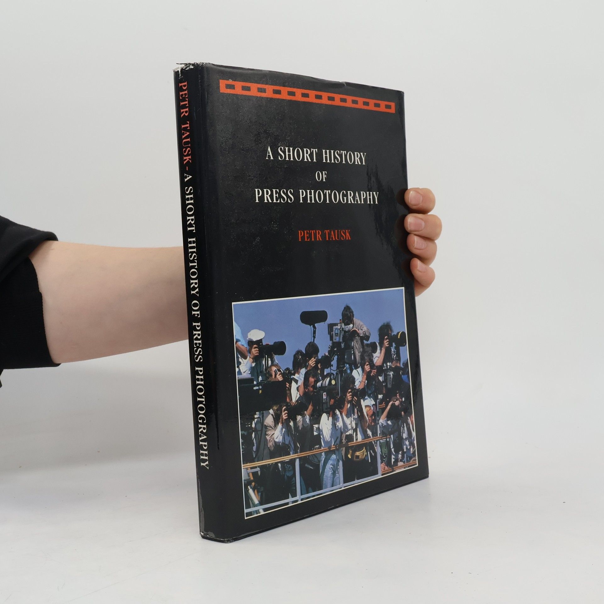 Petr Tausk A Short History of Press Photography