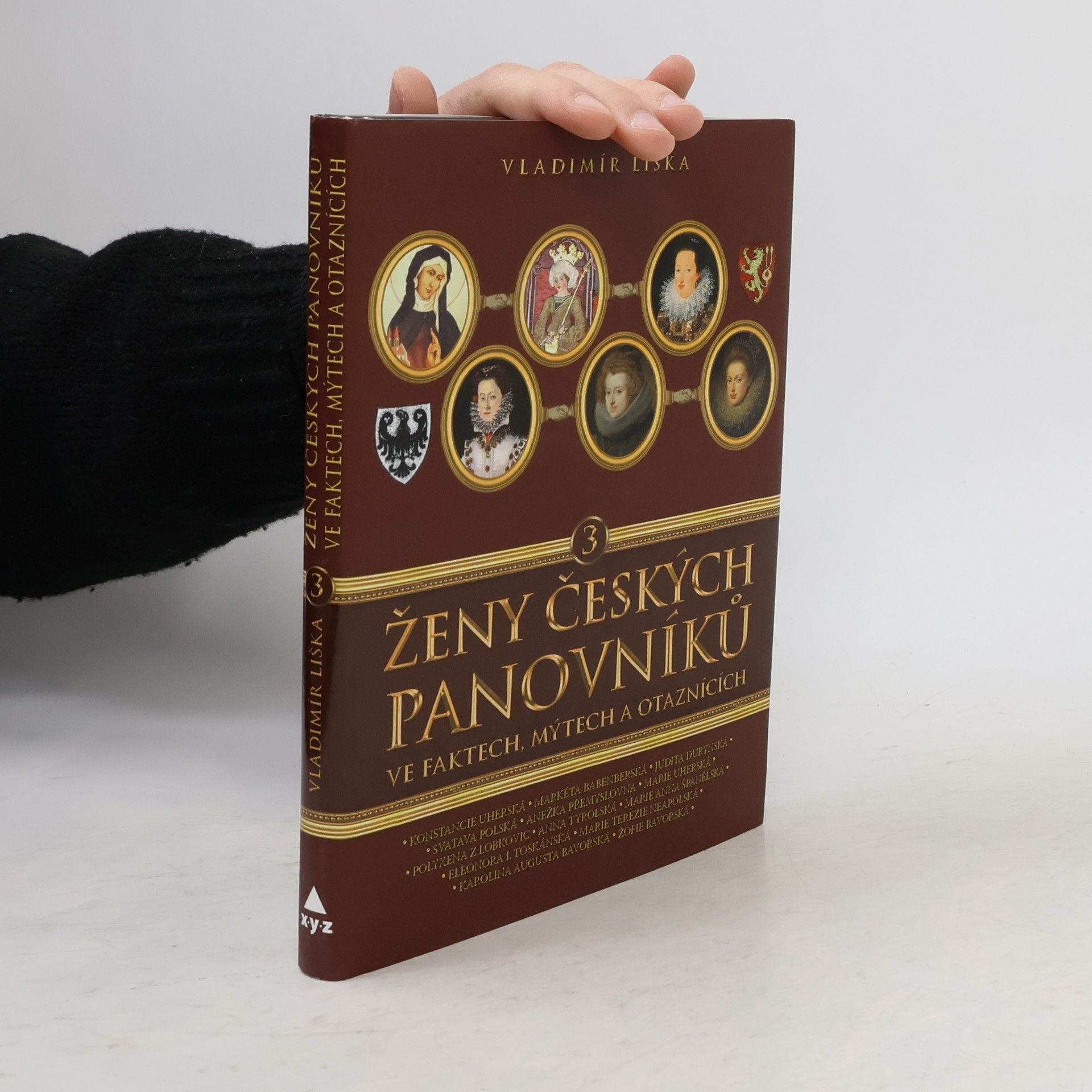 Vladimír Liška Ženy českých panovníků ve faktech, mýtech a otaznících 3