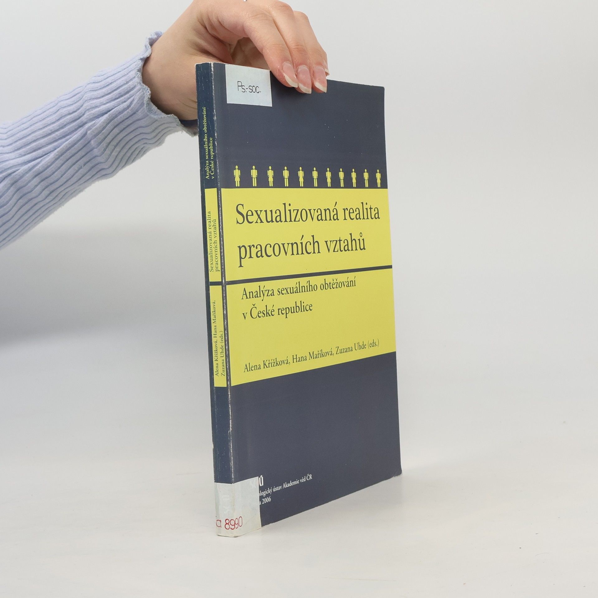 Alena Křížková Sexualizovaná realita pracovních vztahů