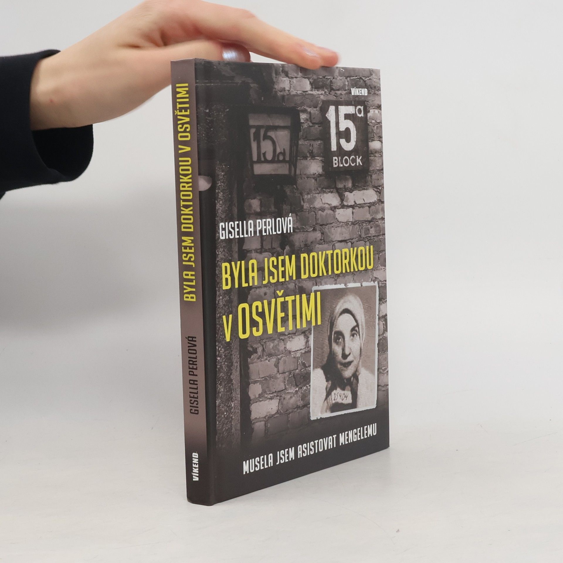 Gisella Perl Byla jsem doktorkou v Osvětimi: Musela jsem asistovat Mengelemu