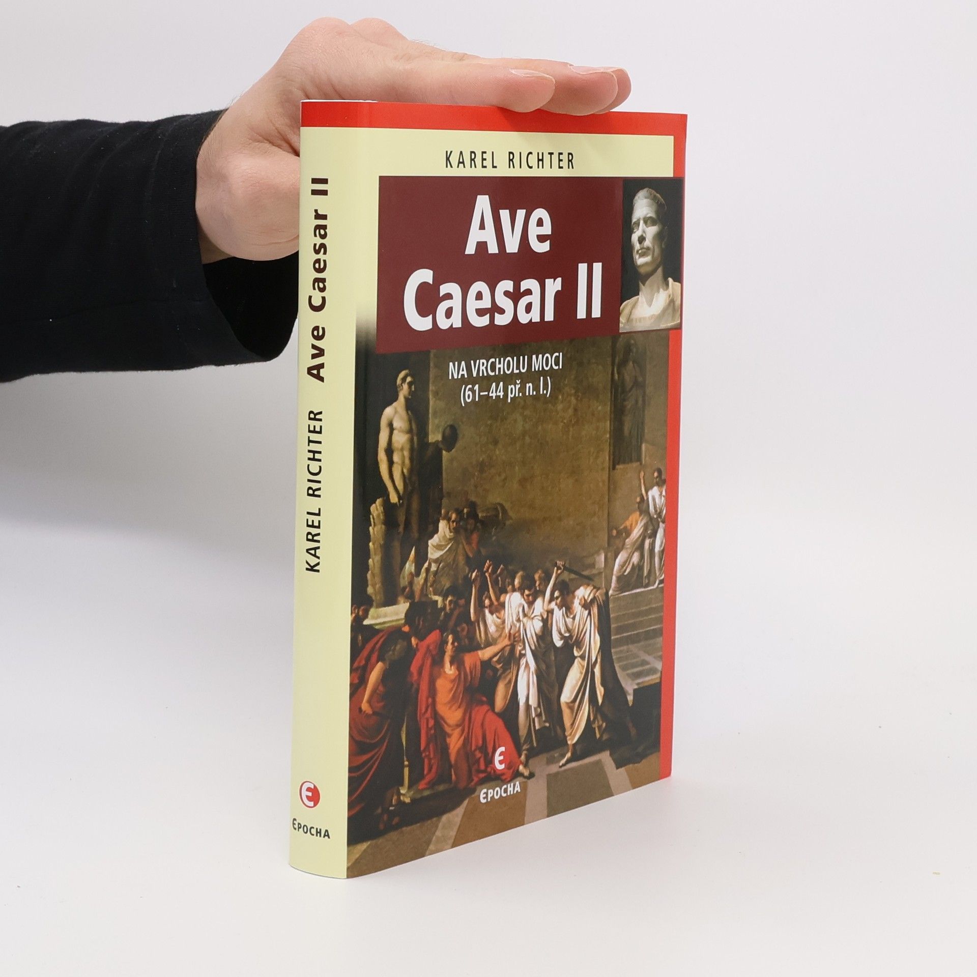 Karel Richter Ave Caesar II: Na vrcholu moci (61-44 př.n.l.)