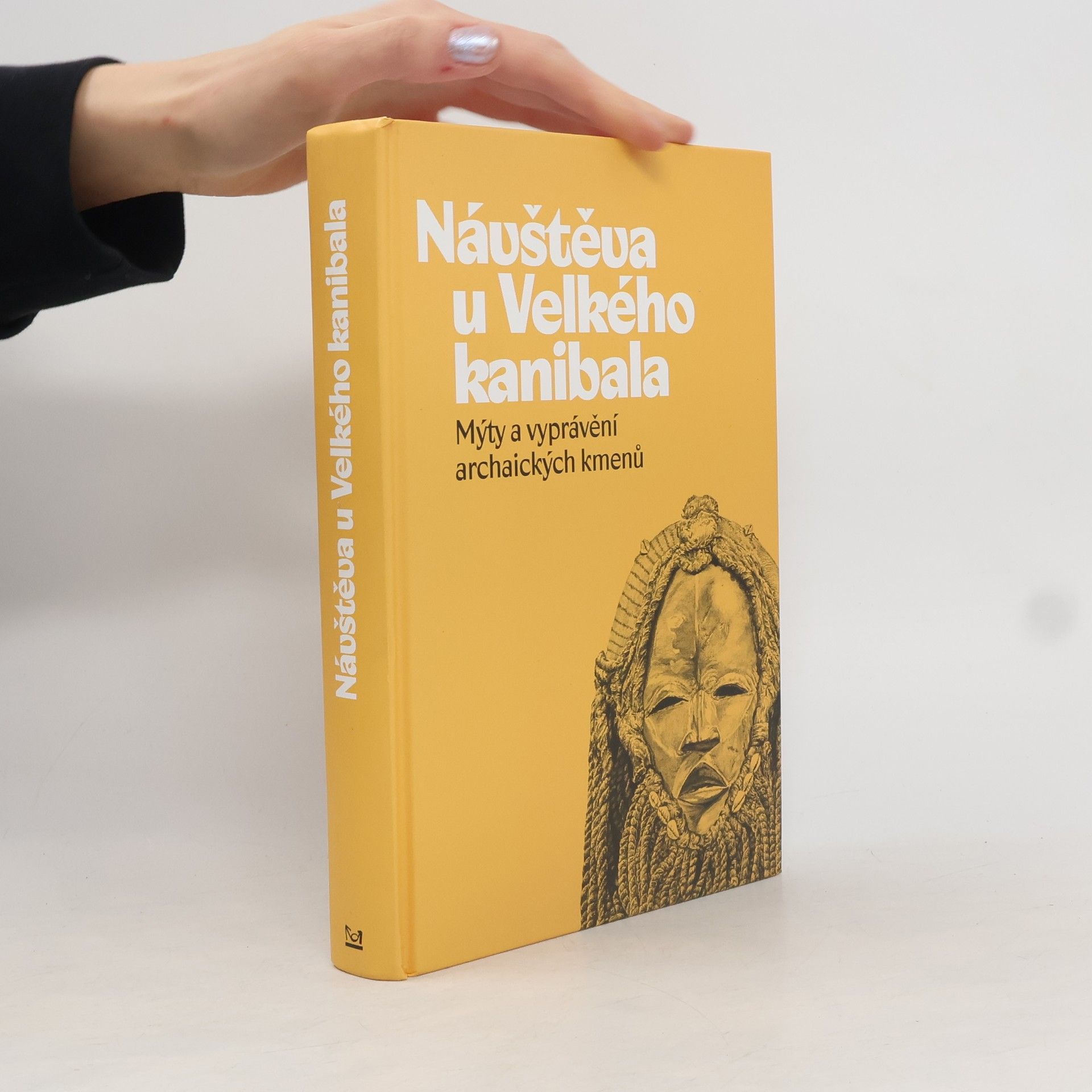 Ondřej Pivoda Návštěva u Velkého kanibala: Mýty a vyprávění archaických kmenů