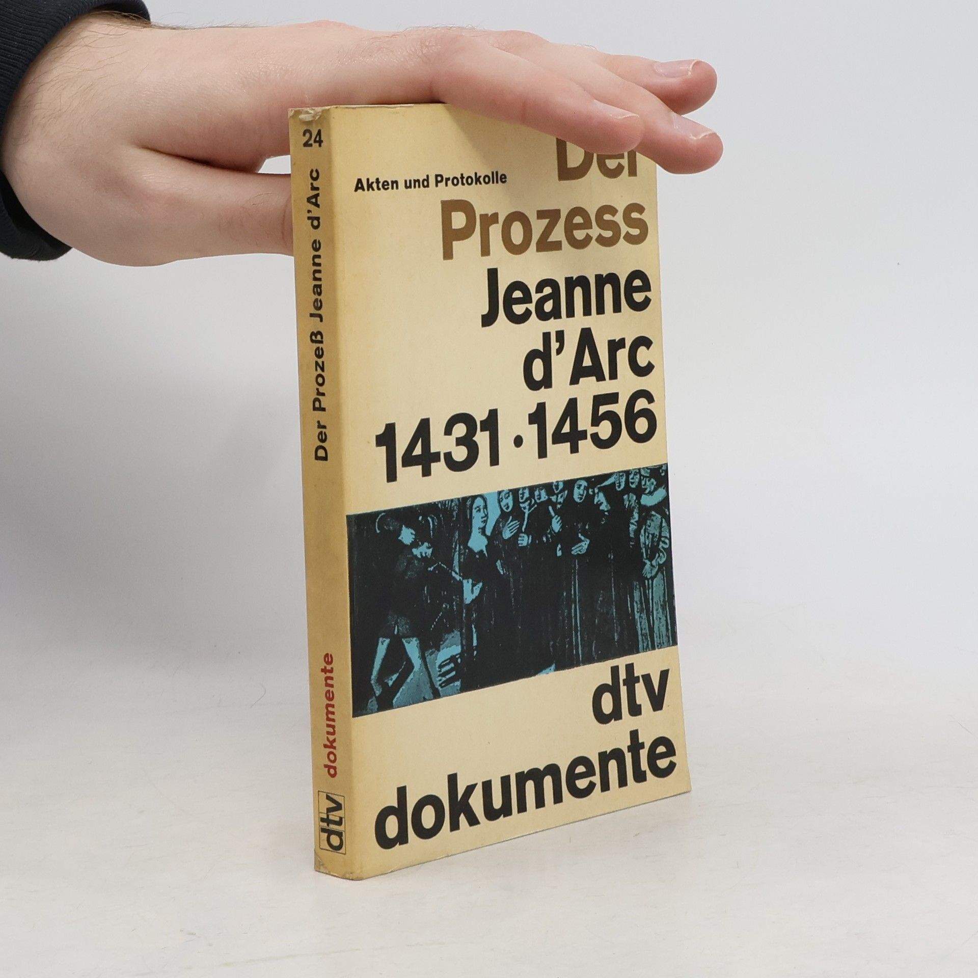 Jeane d'Arc Der Prozess Jeanne d'Arc: Akten und Protokolle 1431-1456