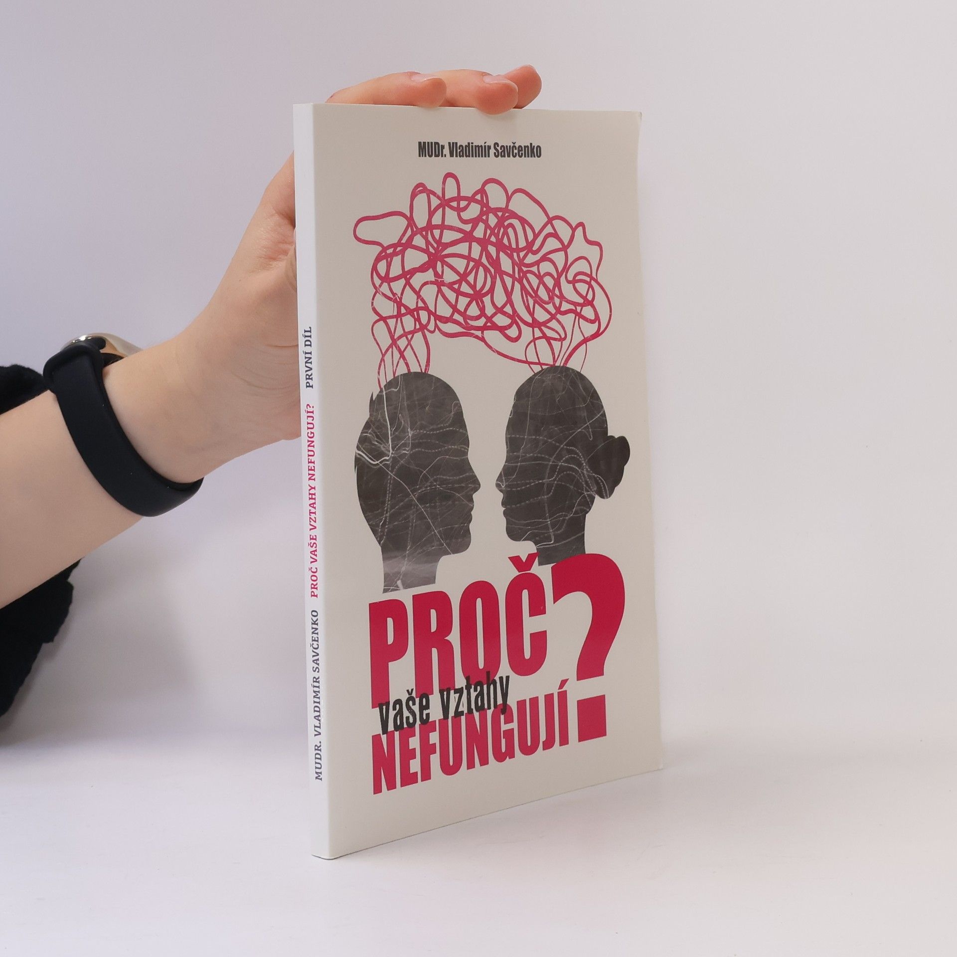 Vladimír Savčenko Proč vaše vztahy nefungují?