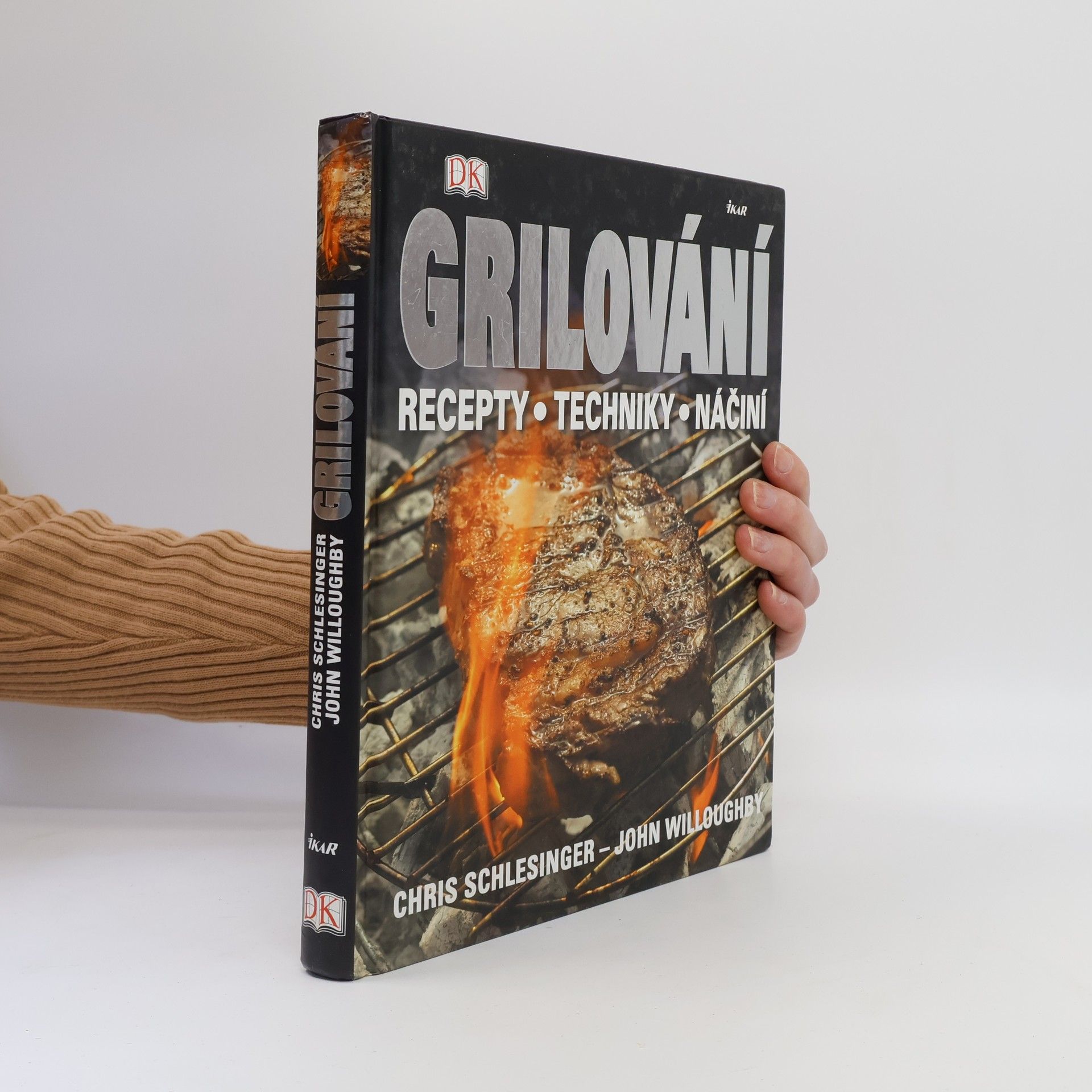 John Willoughby Grilování. Recepty, techniky, náčiní
