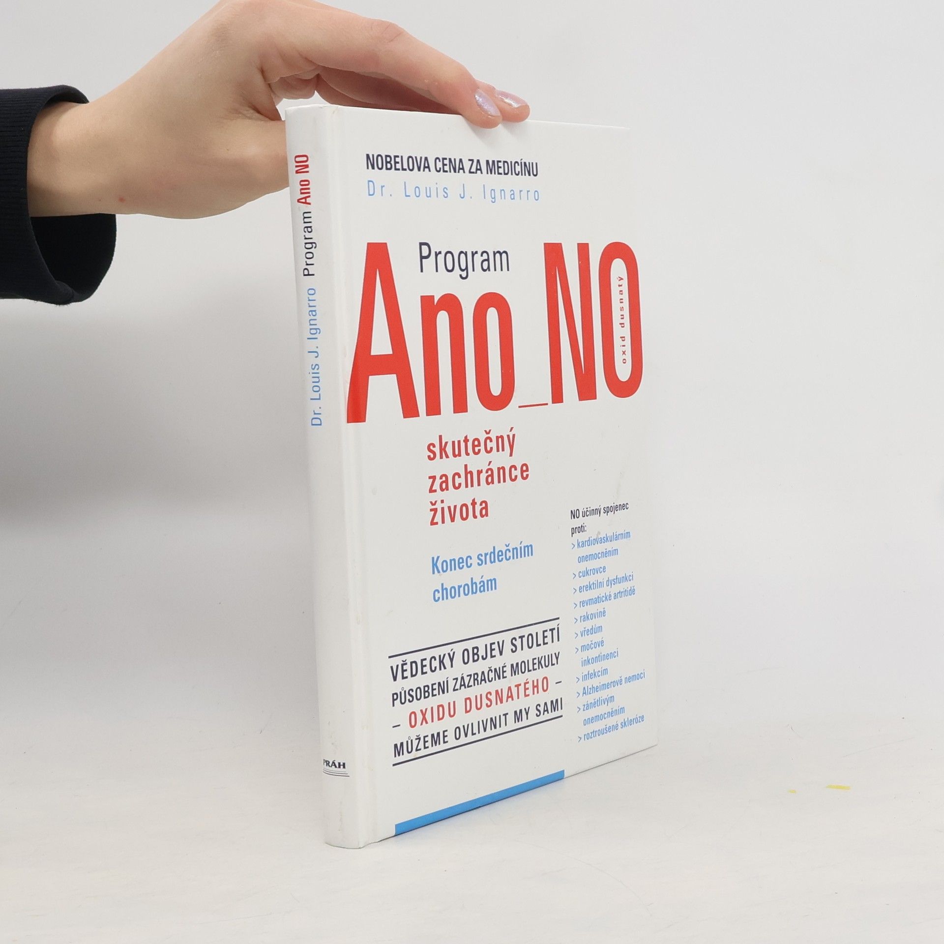 Louis J. Ignarro Program Ano NO - oxid dusnatý - skutečný zachránce života : konec srdečním chorobám