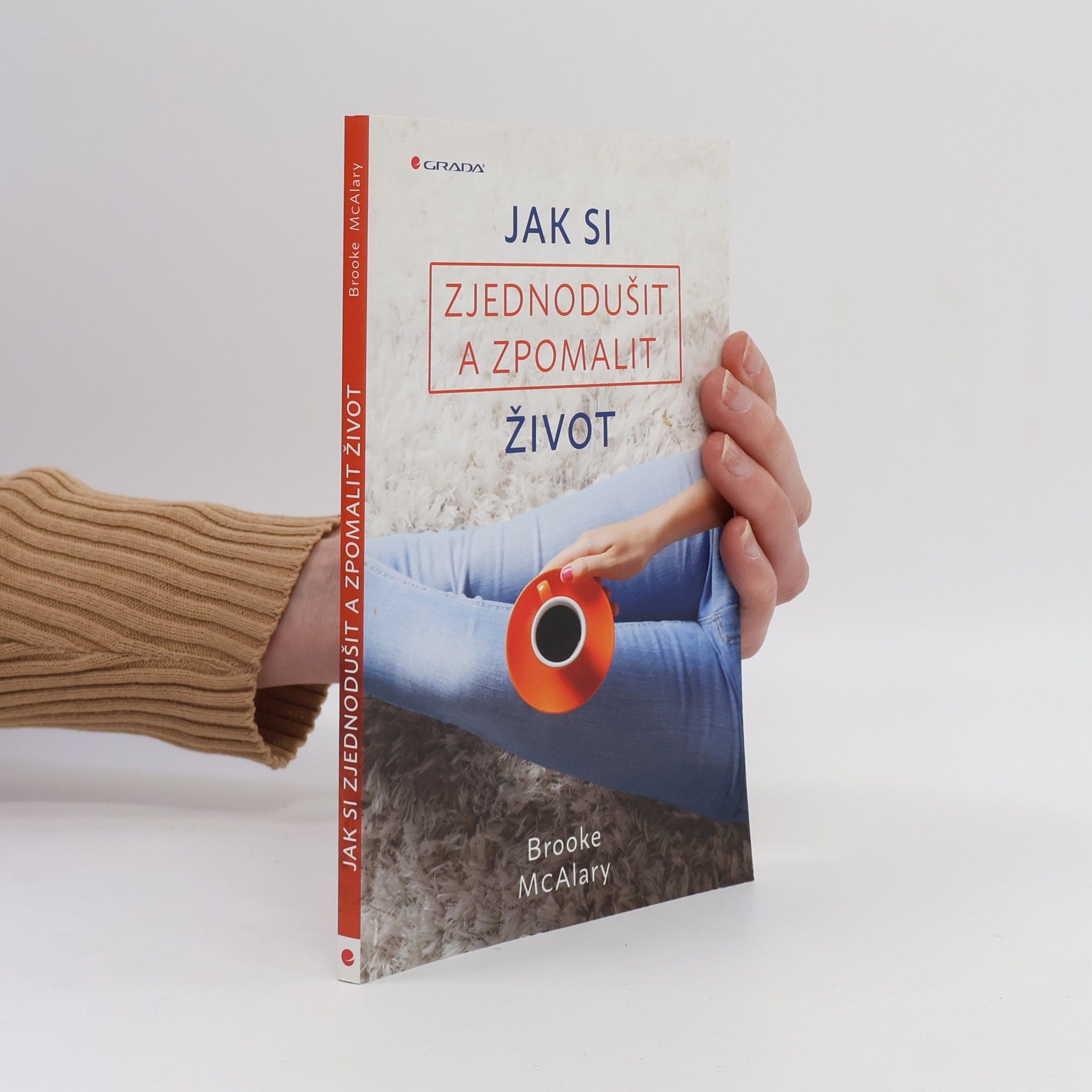 Brooke McAlary Jak si zjednodušit a zpomalit život