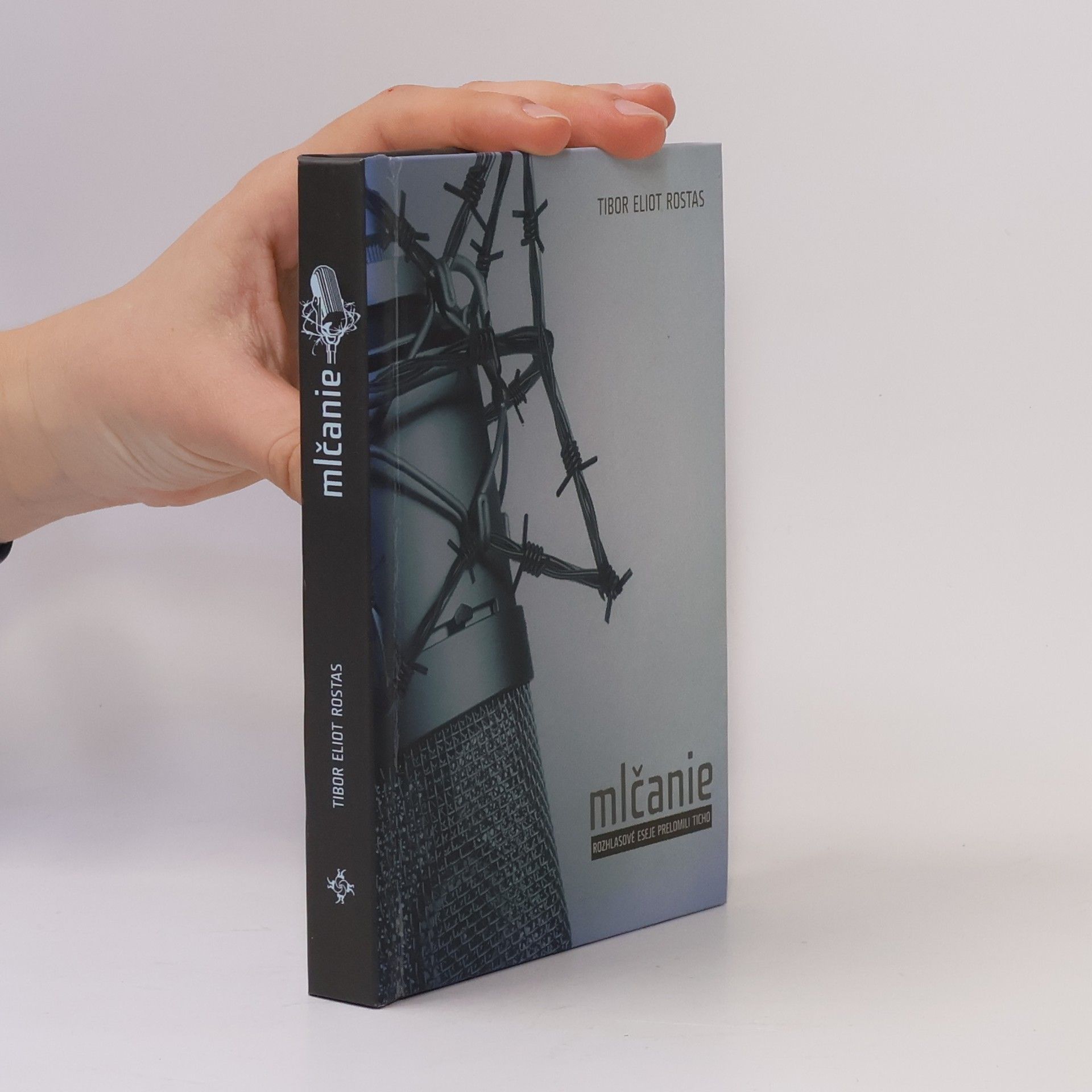 Tibor Eliot Rostas Mlčanie: Rozhlasové eseje prelomili ticho