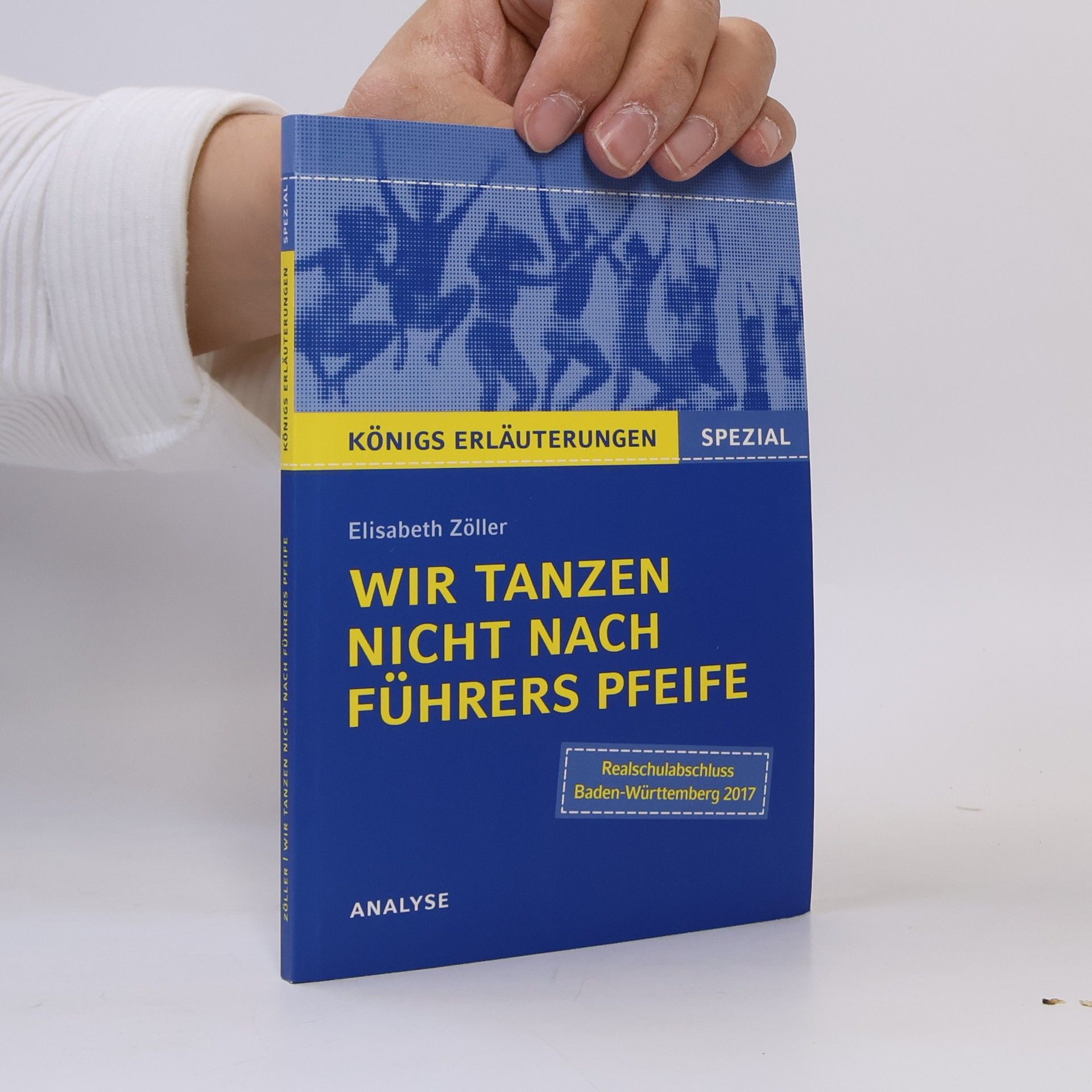 Textanalyse und Interpretation zu Elisabeth Zöller, Wir tanzen nicht nach Führers Pfeife