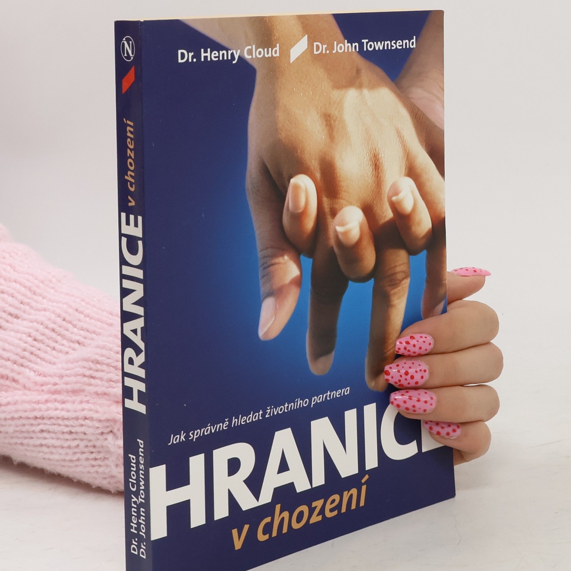 Henry Cloud Hranice v chození. Jak správně hledat životního partnera.