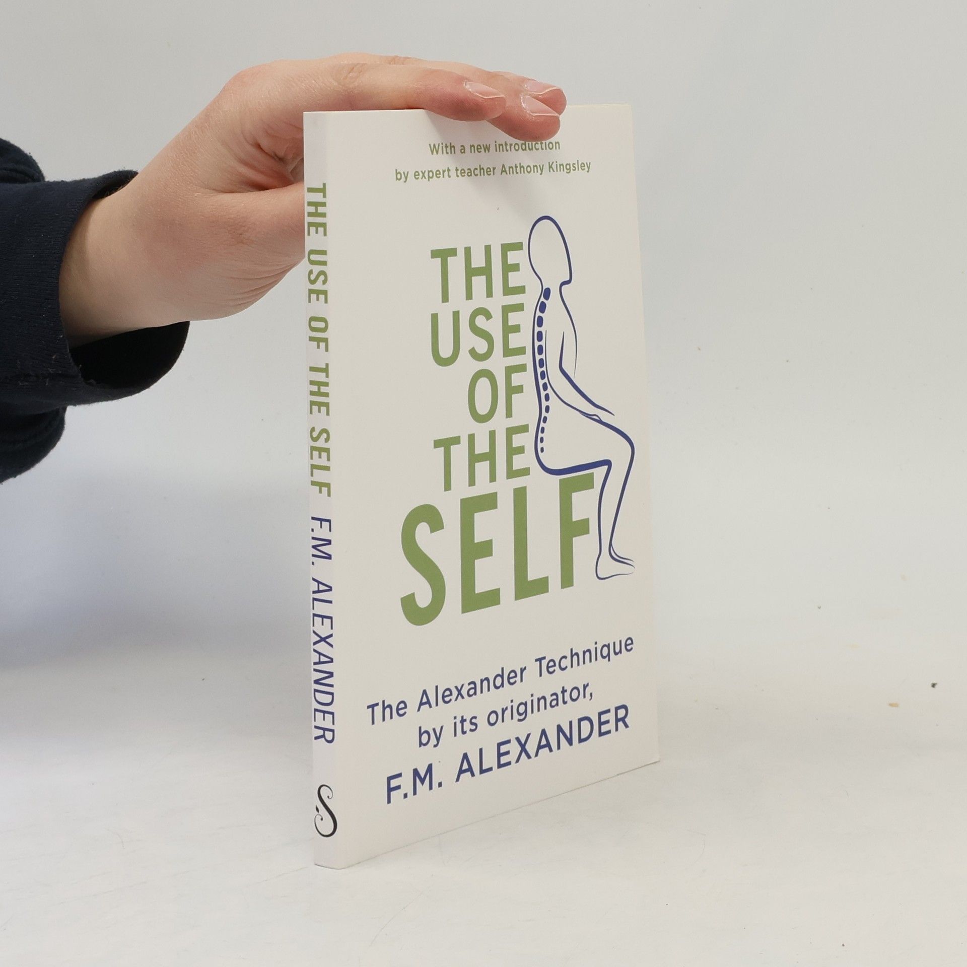 F. M. Alexander The Use Of The Self