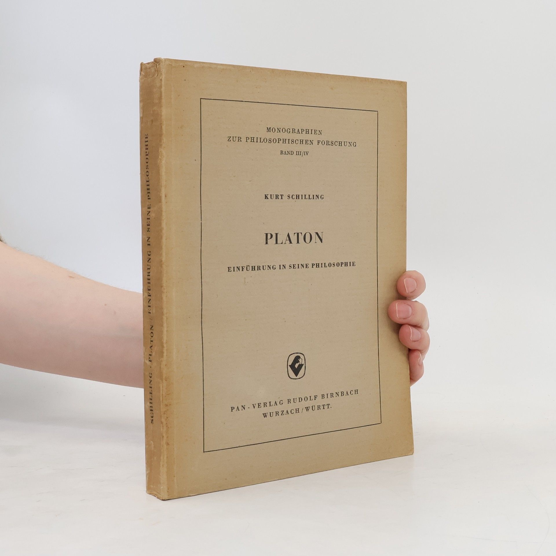 Kurt Schilling Platon. Einführung in seine Philosophie Monographien zur philosophischen Forschung. Band III/IV.