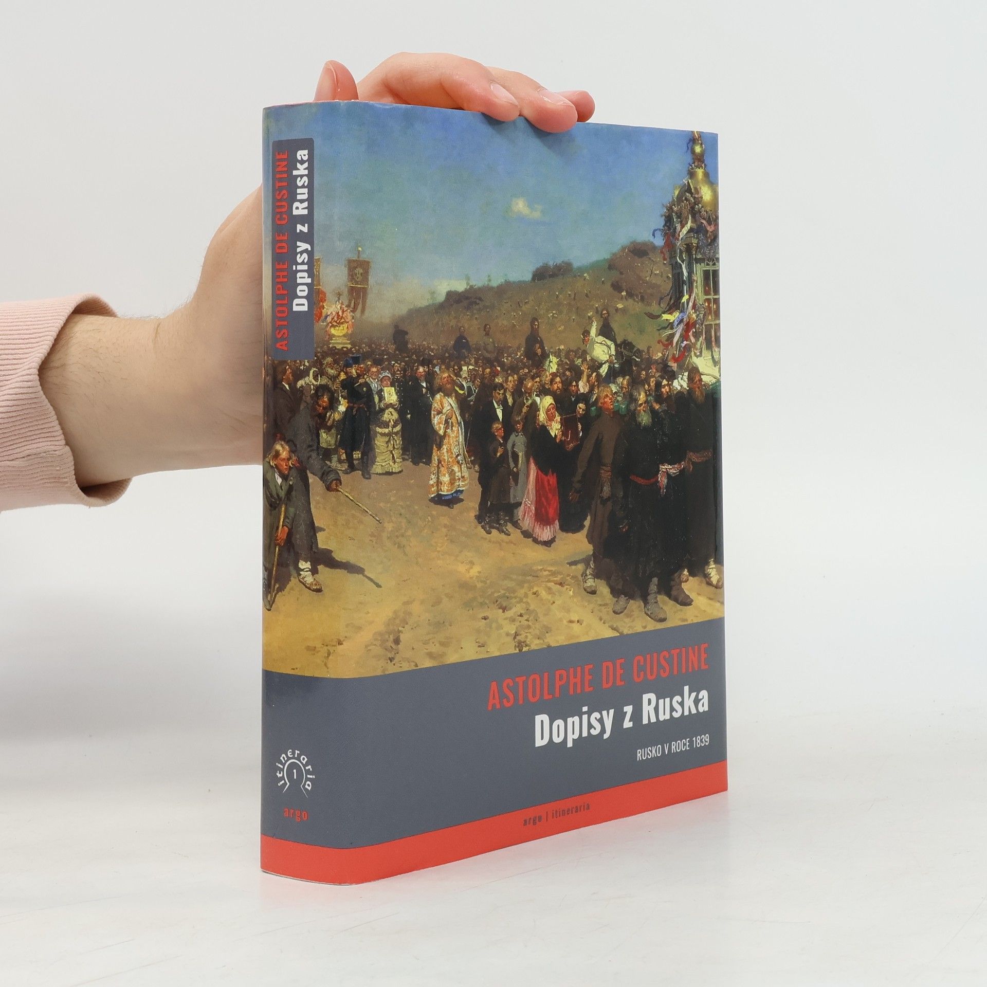 Astolphe De Custine Dopisy z Ruska. Rusko v roce 1839