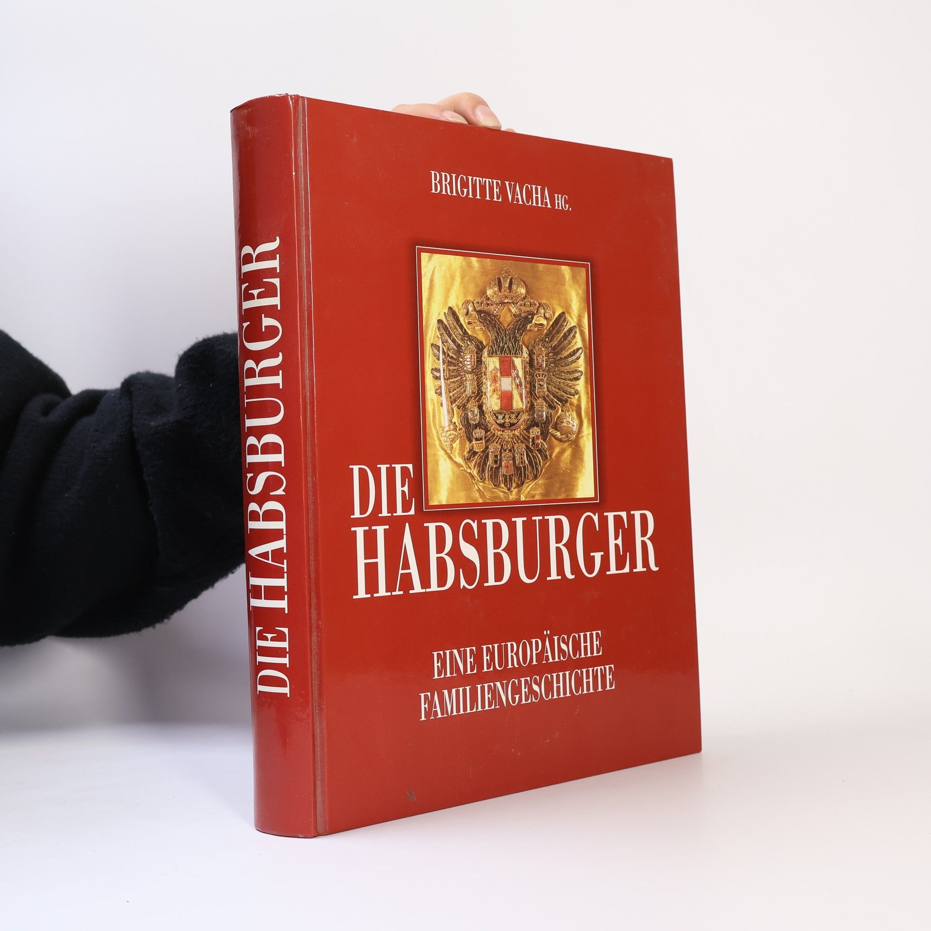 Hans Paar Die Habsburger. Eine Europäische Familiengeschichte