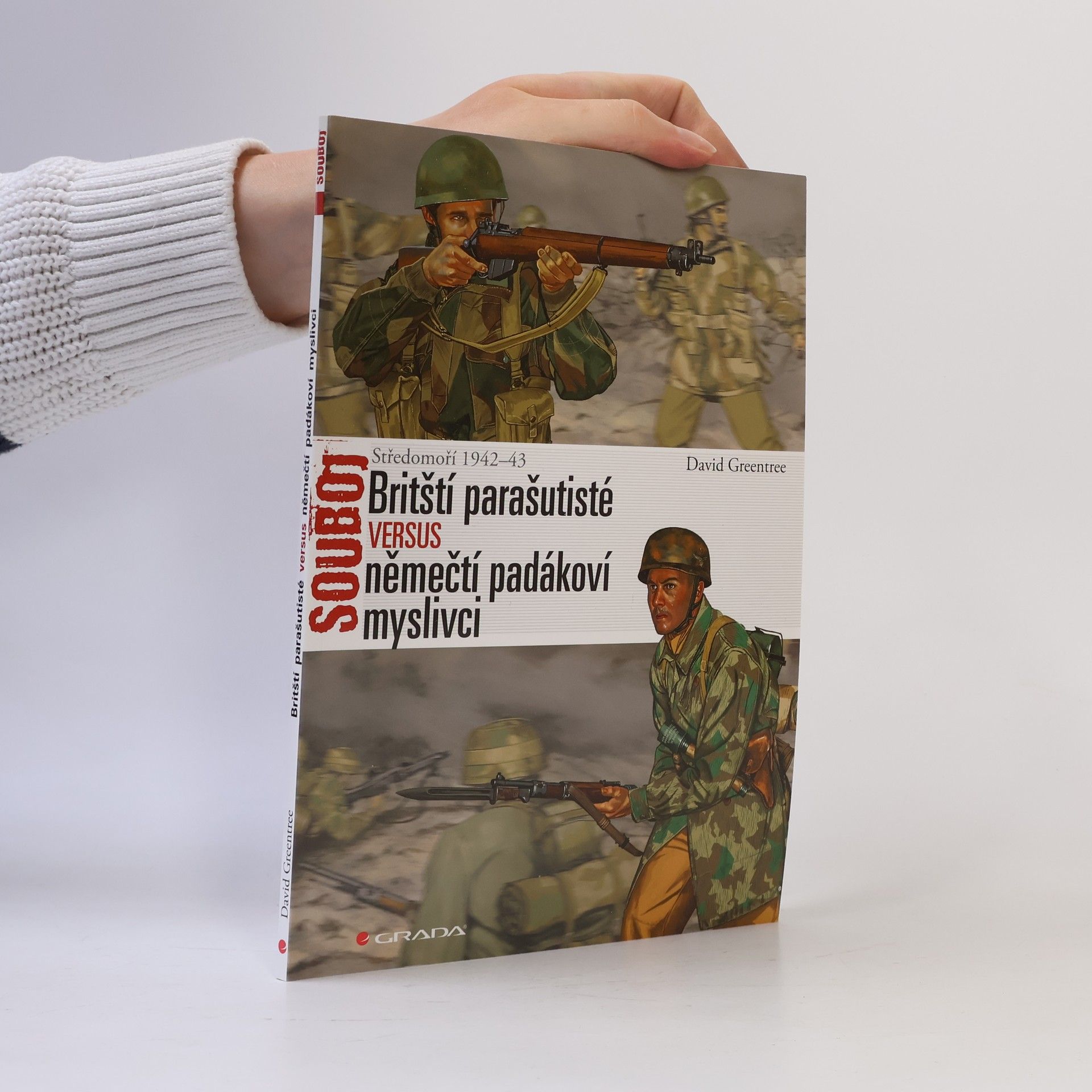 David Greentree Britští parašutisté versus němečtí padákoví myslivci : Středomoří 1942-43