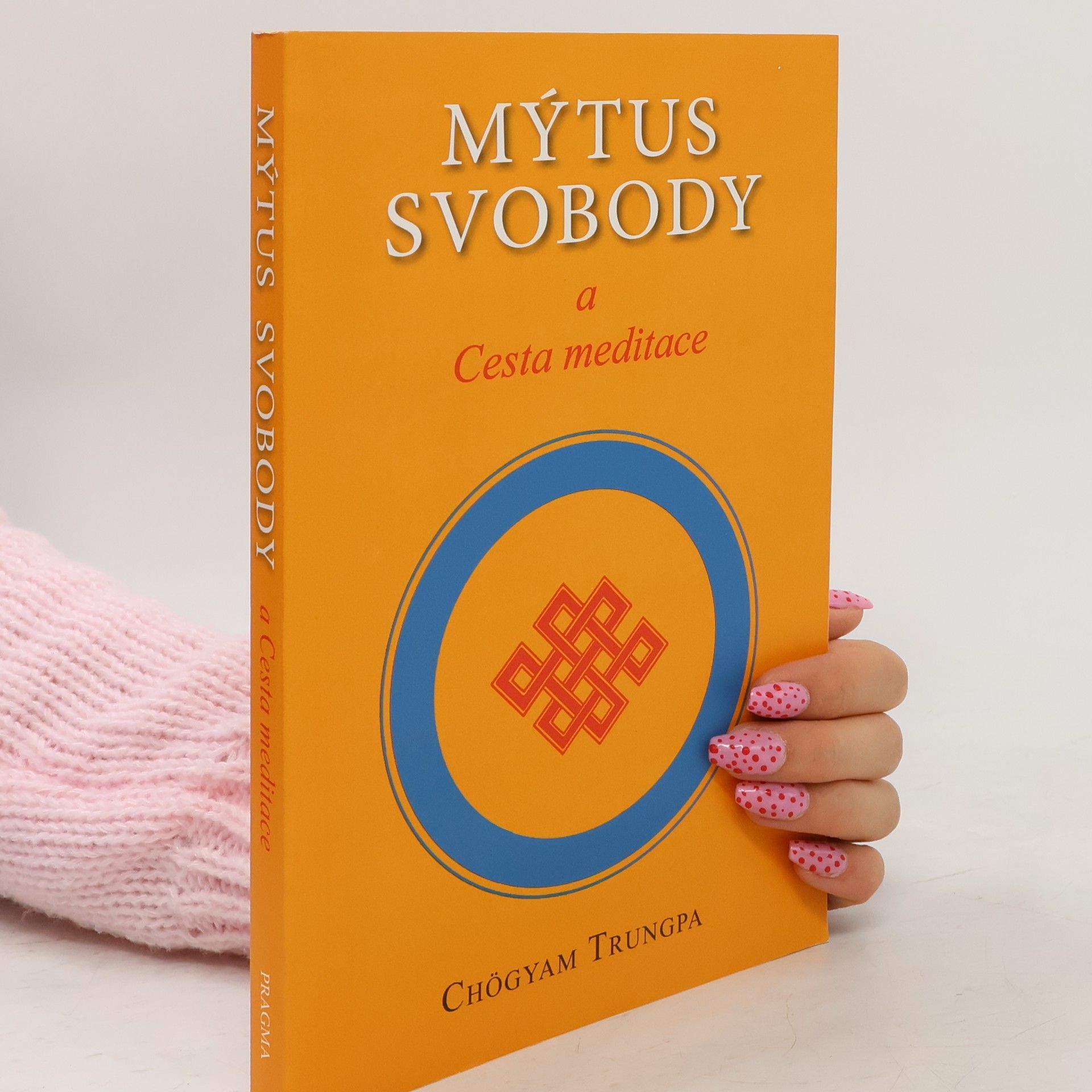 Chögyam Trungpa Mýtus svobody a Cesta meditace