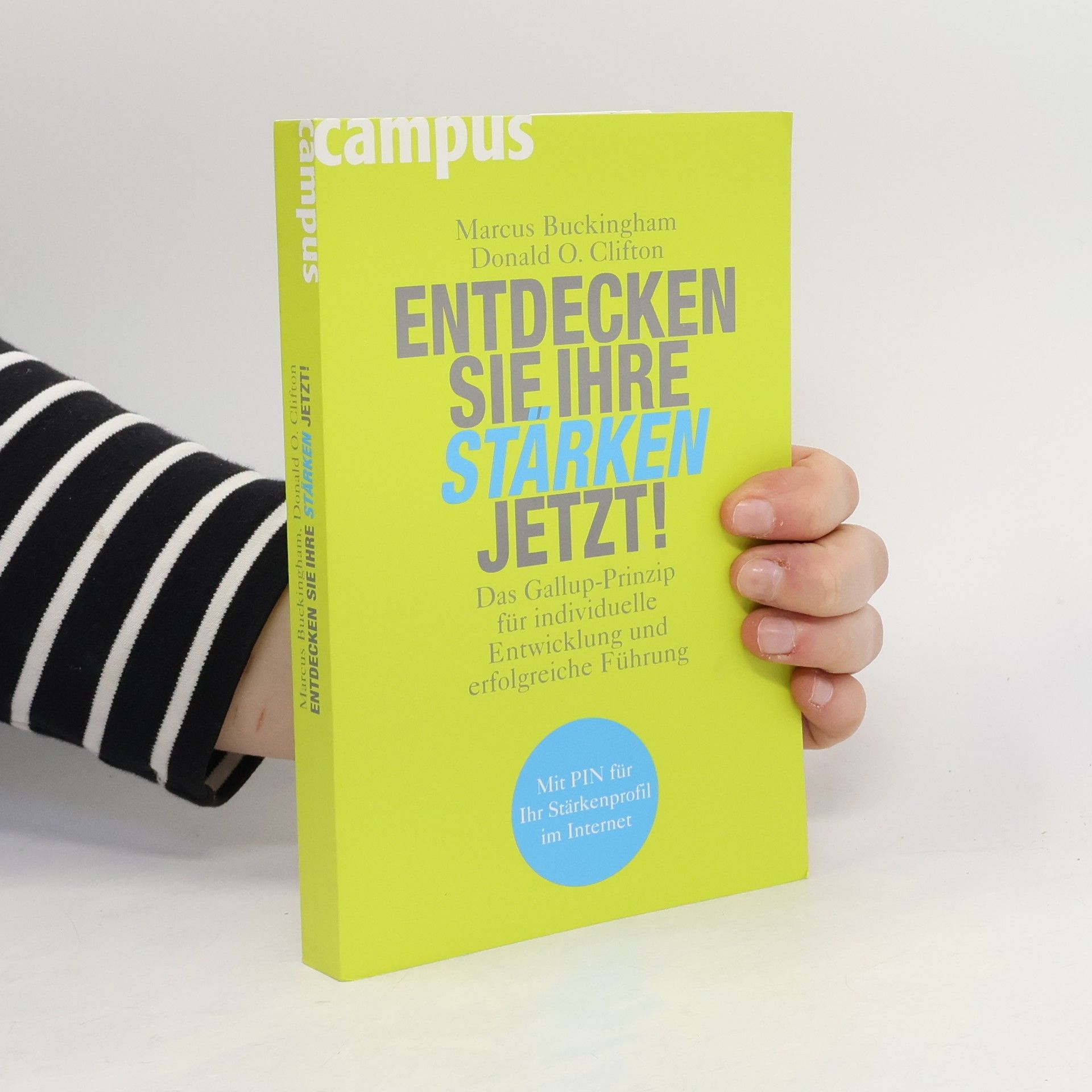 Marcus Buckingham Entdecken Sie Ihre Stärken jetzt!