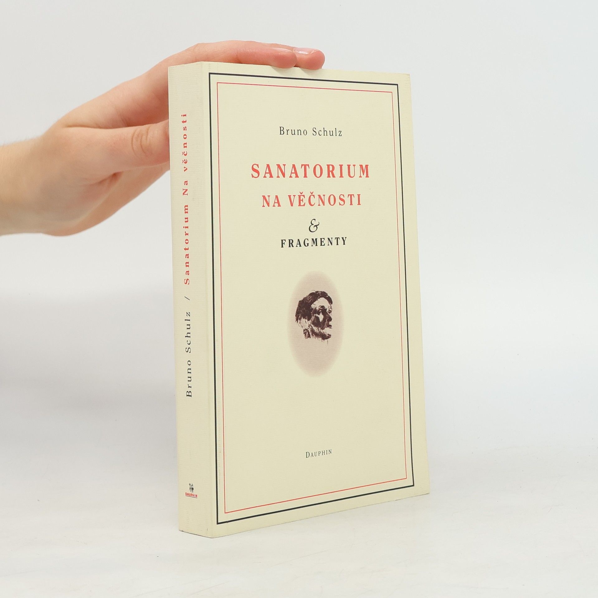 Bruno Schulz Sanatorium Na věčnosti & Fragmenty
