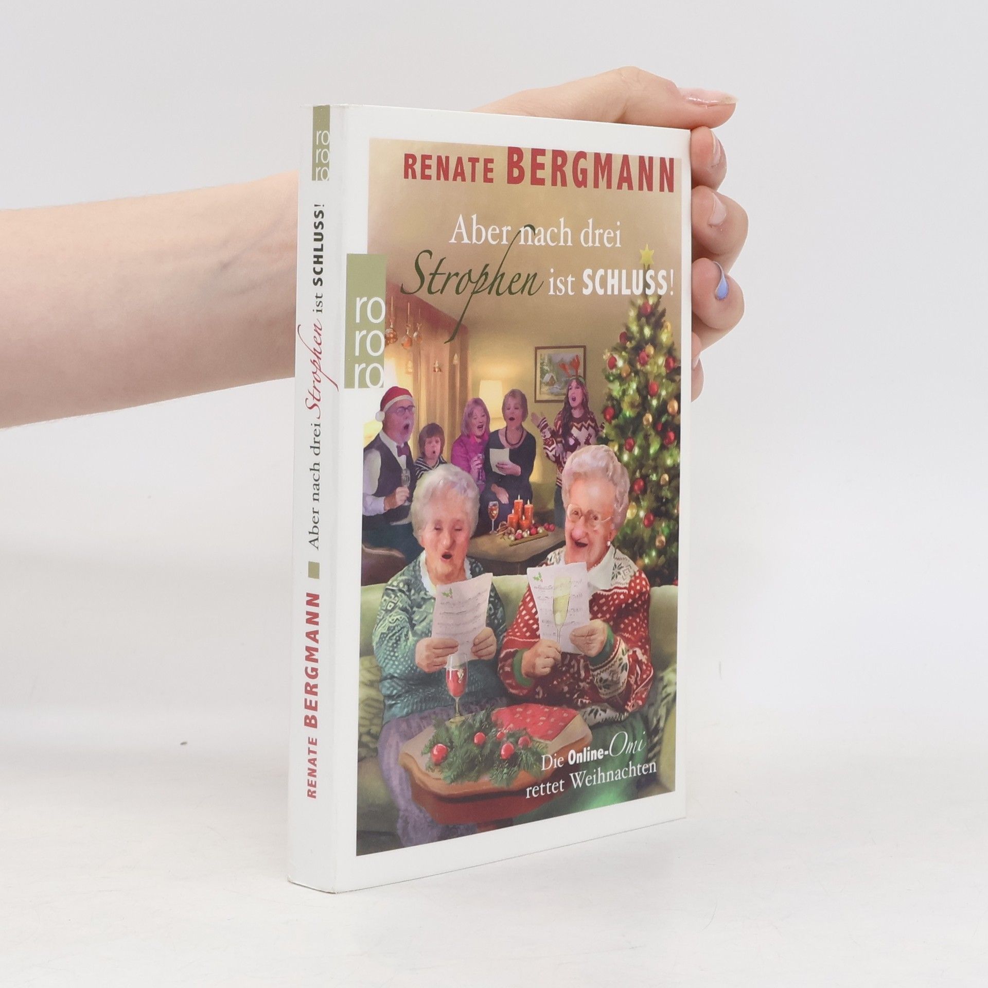 Renate Bergmann Aber nach drei Strophen ist Schluss!. Die Online-Omi rettet Weihnachten