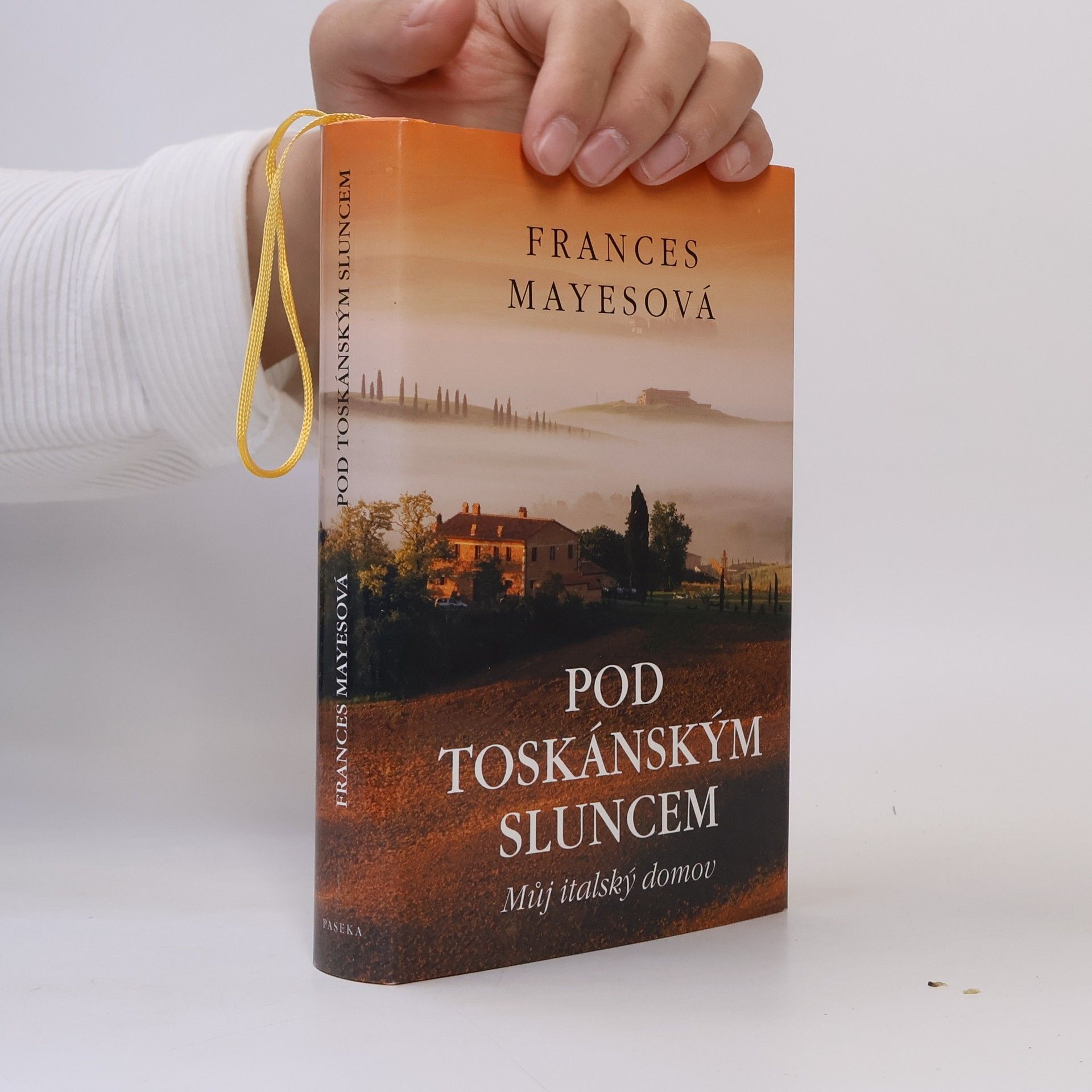 Frances Mayes Pod toskánským sluncem