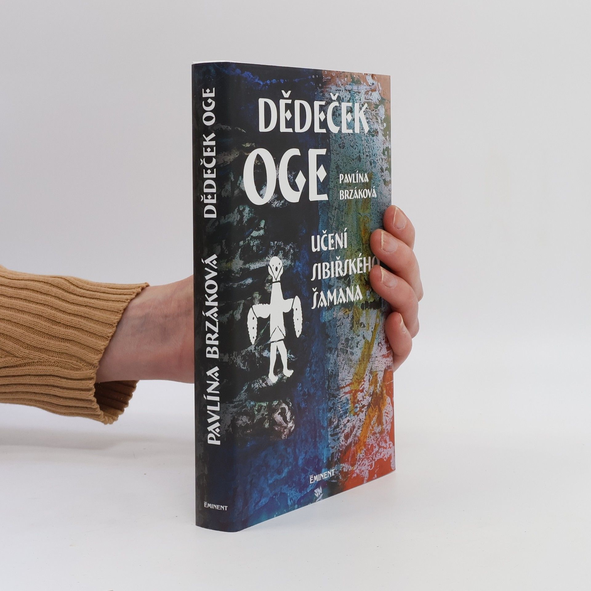 Pavlína Brzáková Dědeček Oge: Učení sibiřského šamana