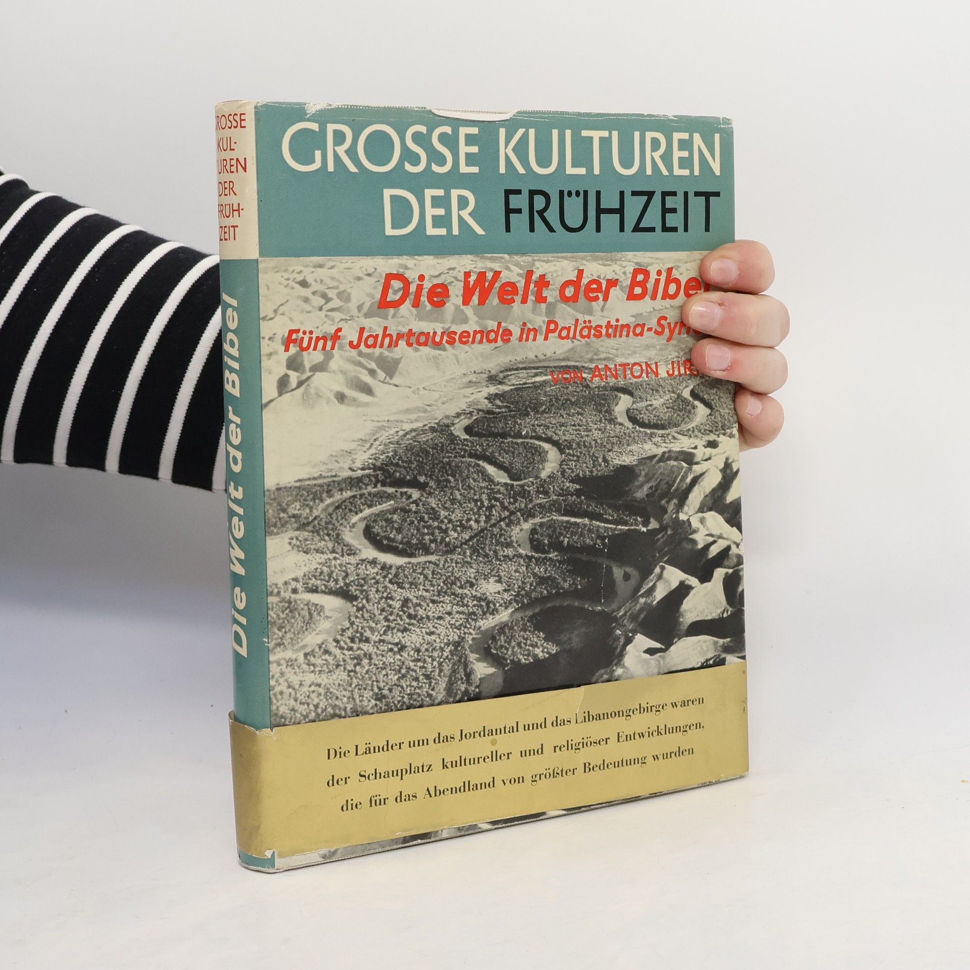 Anton Jirku Grosse Kulturen der Frühzeit. Die Welt der Bibel