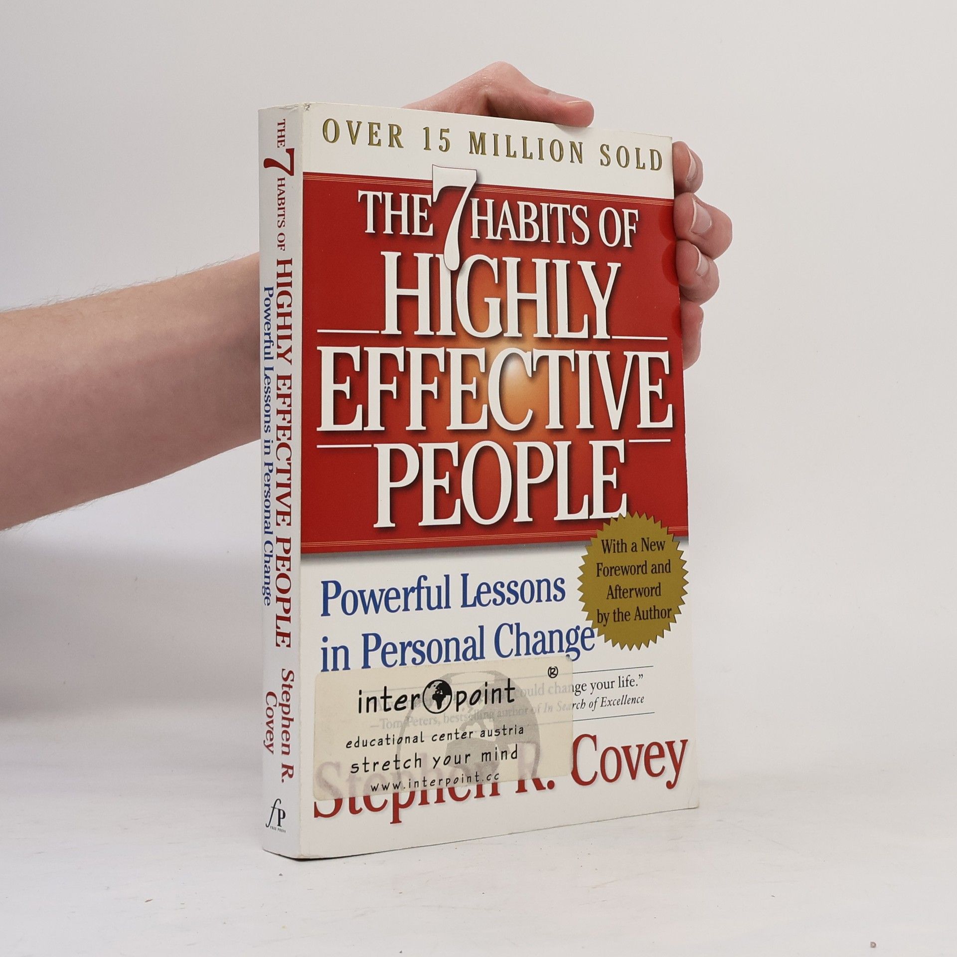 Stephen R. Covey The 7 habits of highly effective people: Restoring the character ethic