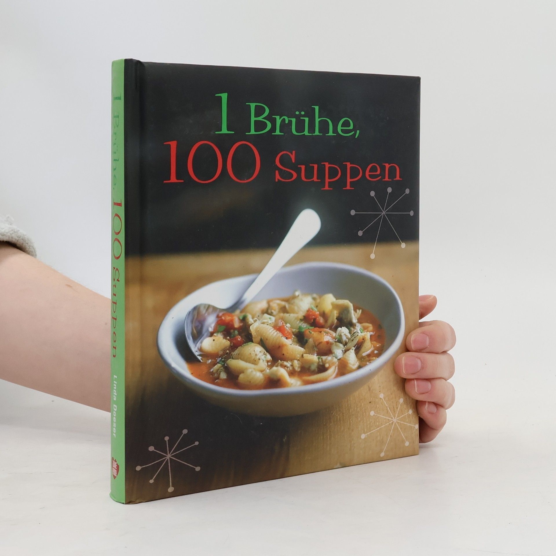 Linda Doeser 1 Brühe, 100 Suppen