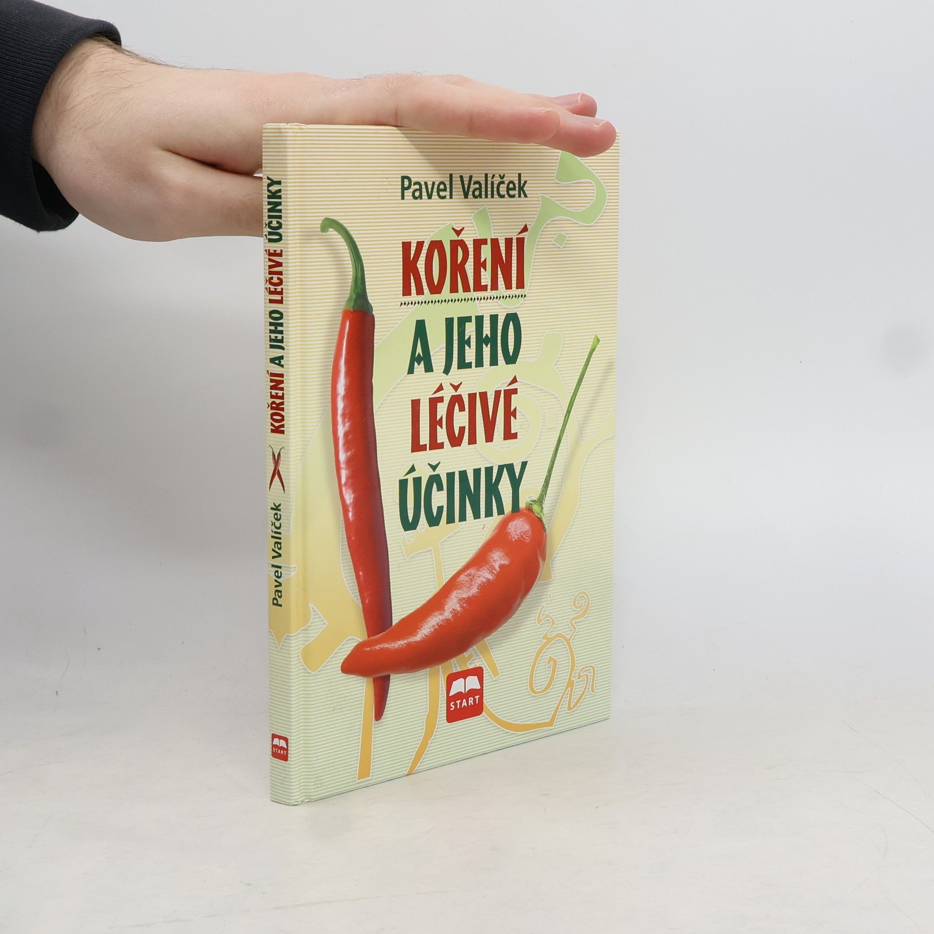 Pavel Valíček Koření a jeho léčivé účinky