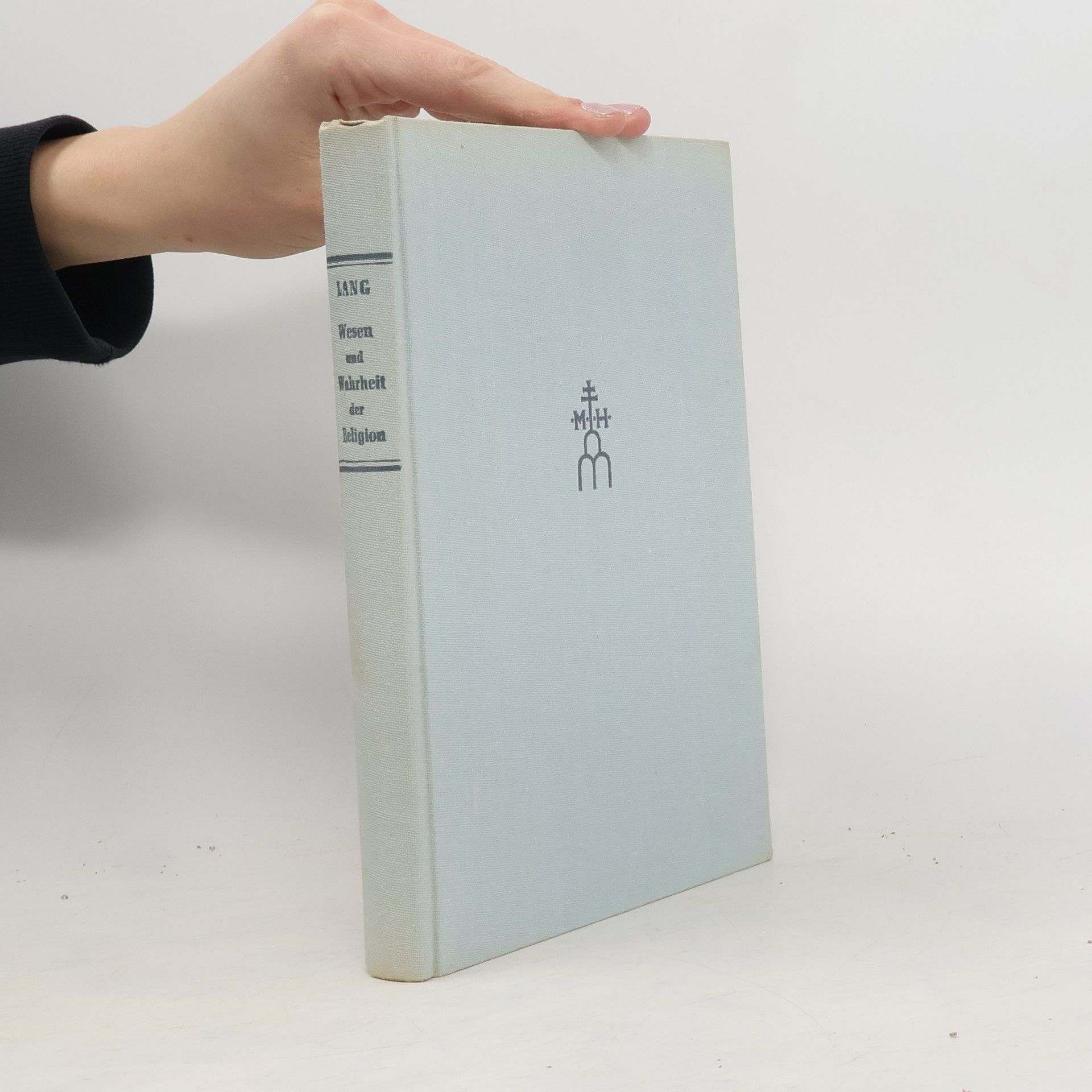 Albert Lang Wesen und Wahrheit der Religion