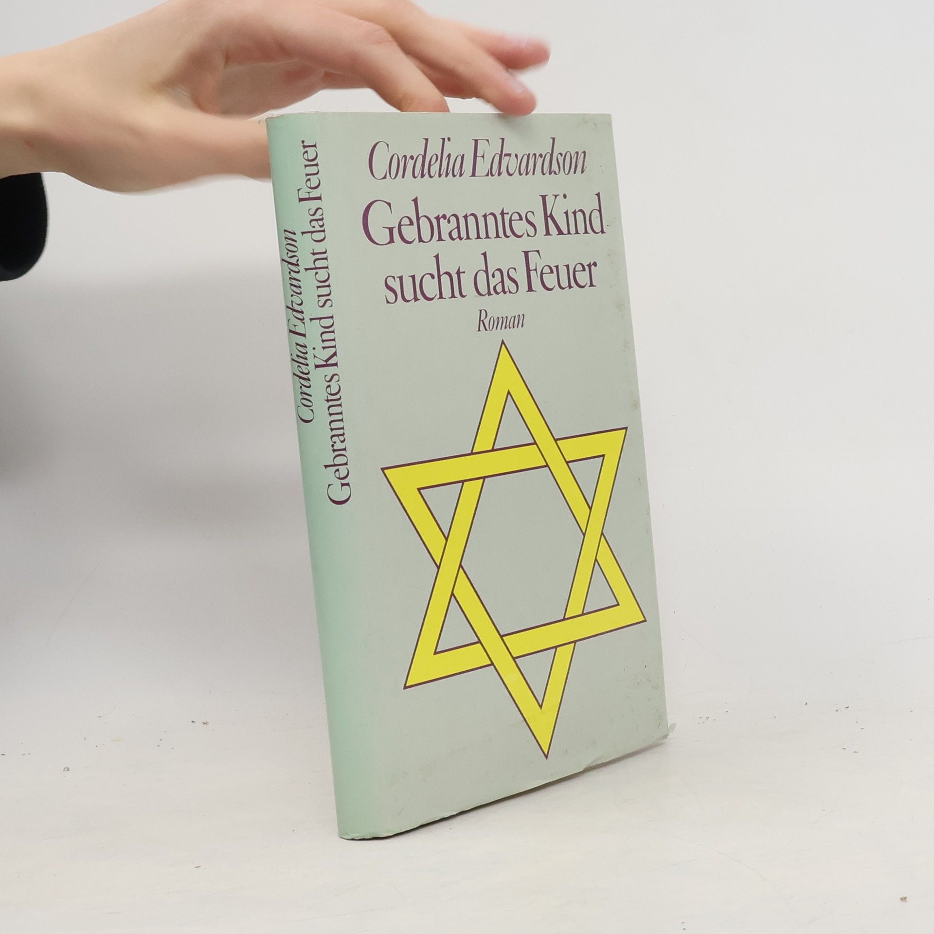 Cordelia Edvardson Gebranntes Kind sucht das Feuer