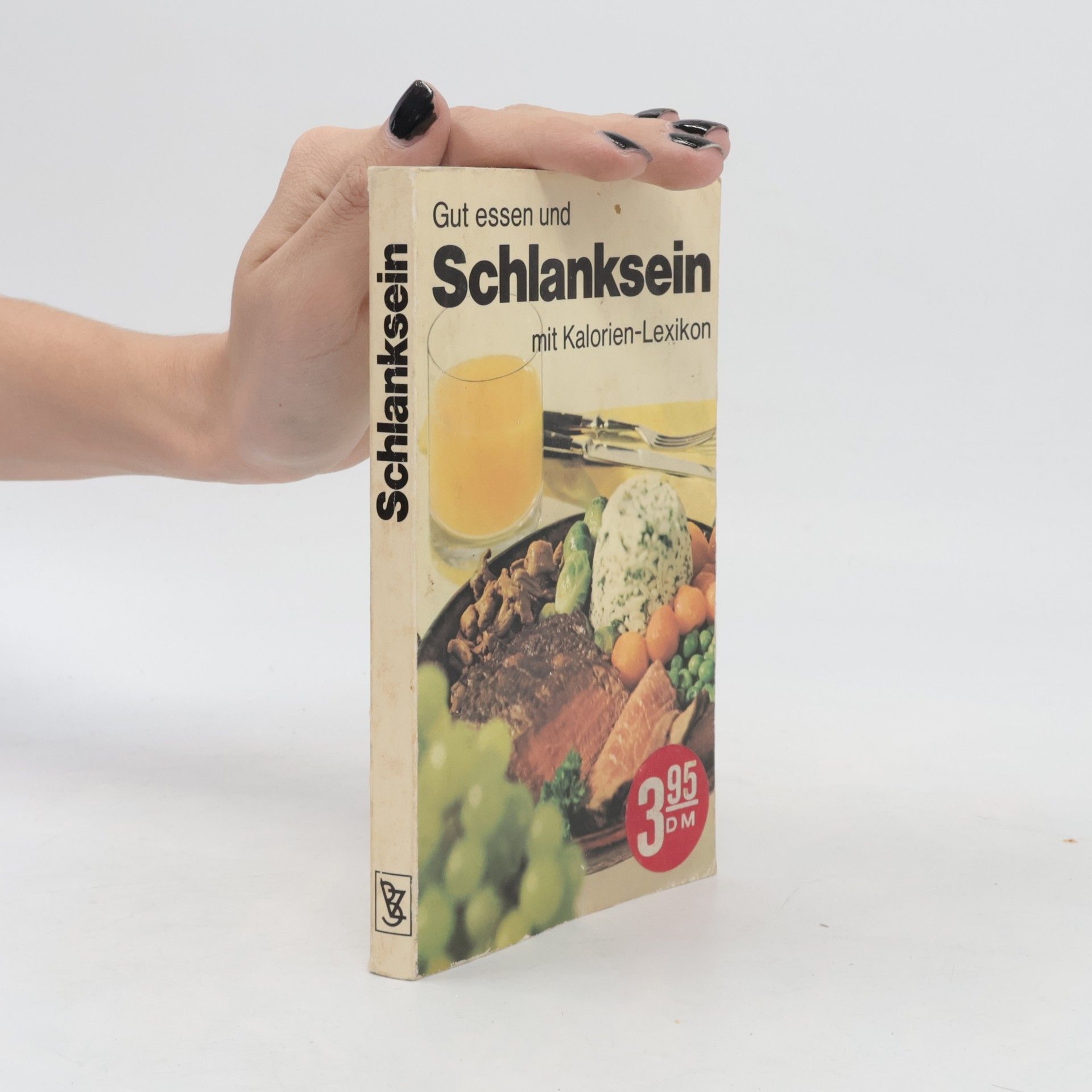 Autorenkollektiv Gut essen und Schlanksein mit Kalorien-Lexikon