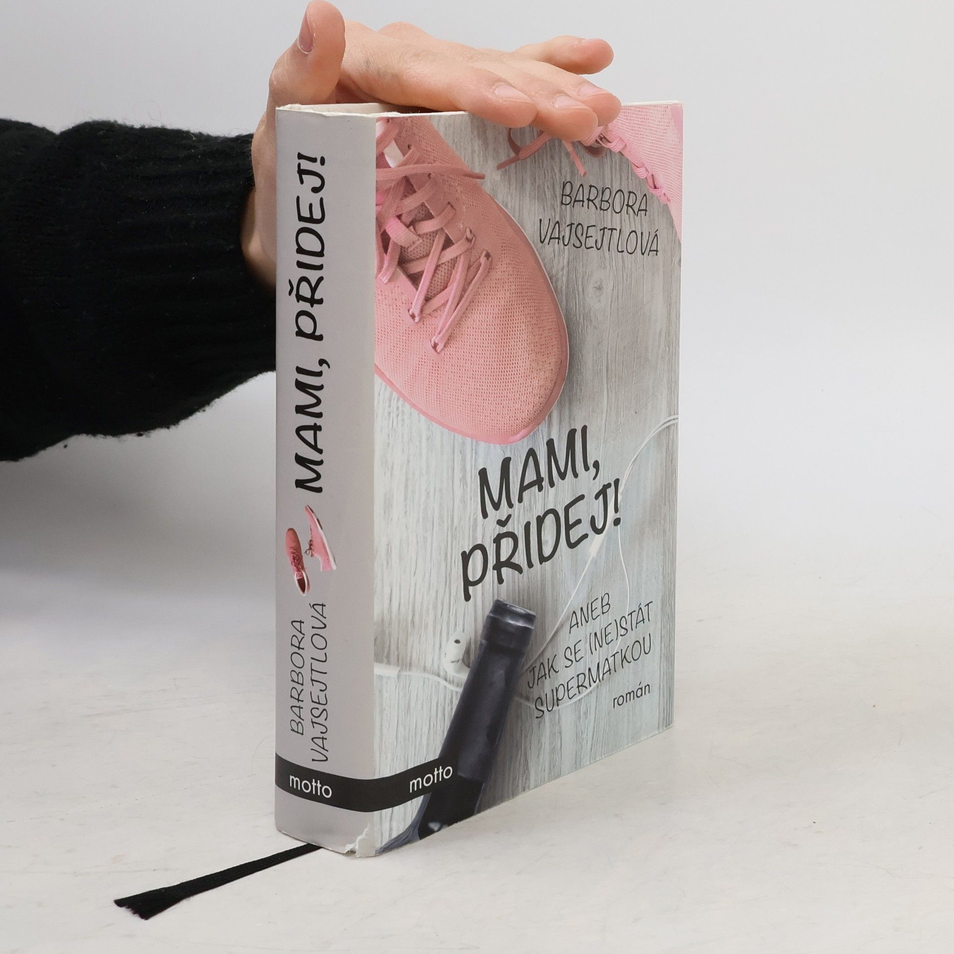 Barbora Vajsejtlová Mami, přidej!, aneb, Jak se (ne)stát supermatkou