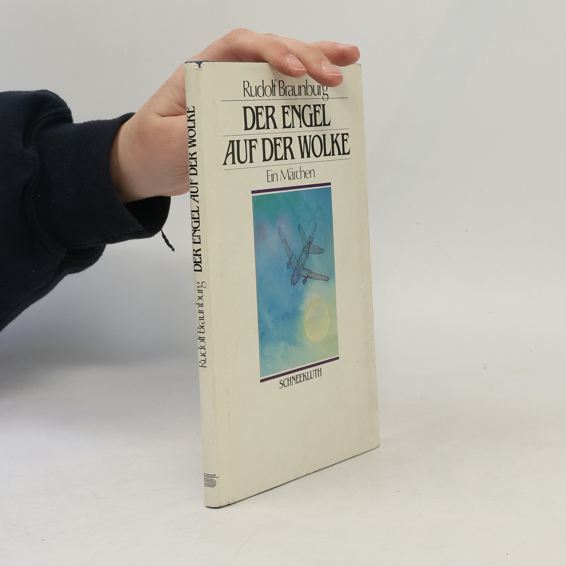 Rudolf Braunburg Der Engel auf der Wolke. Ein Märchen