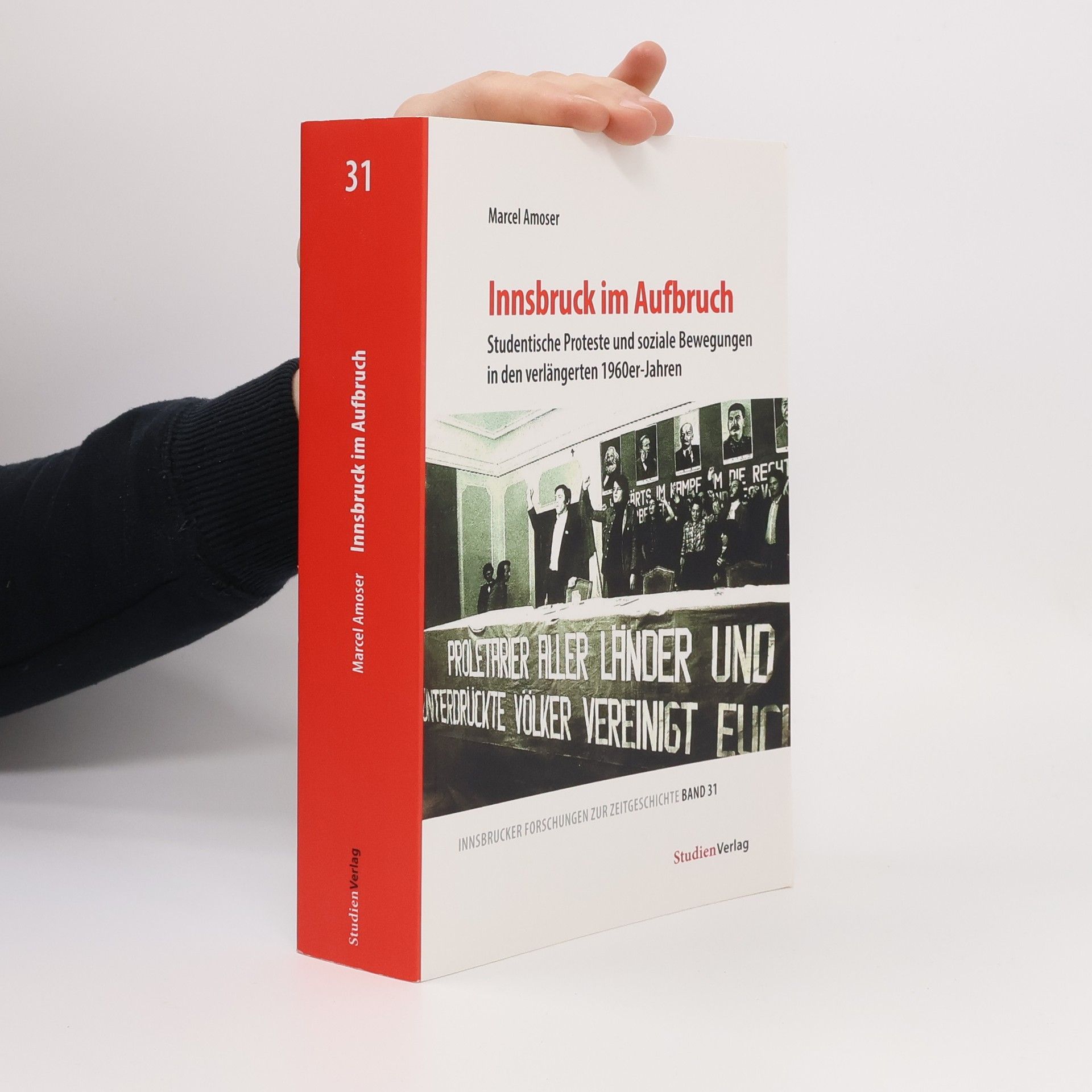 Marcel Amoser Innsbrucker Forschungen zur Zeitgeschichte - 31: Innsbruck im Aufbruch