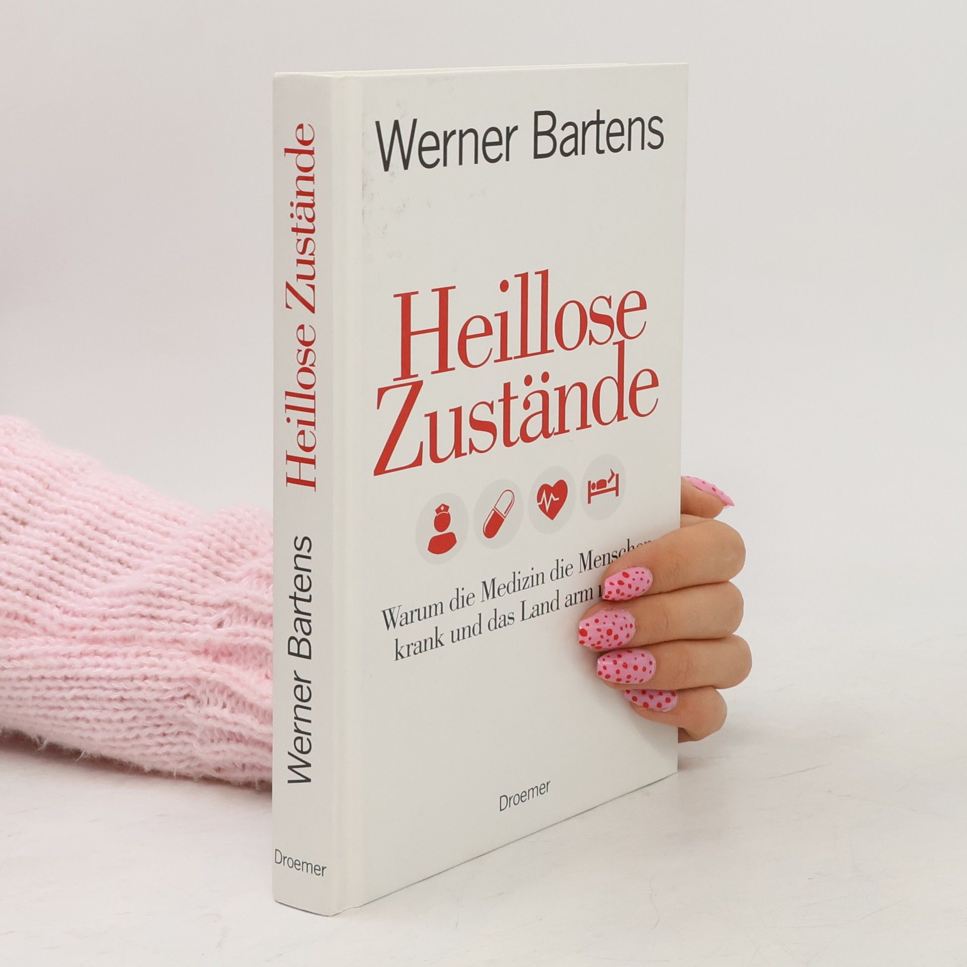 Werner Bartens Heillose Zustände