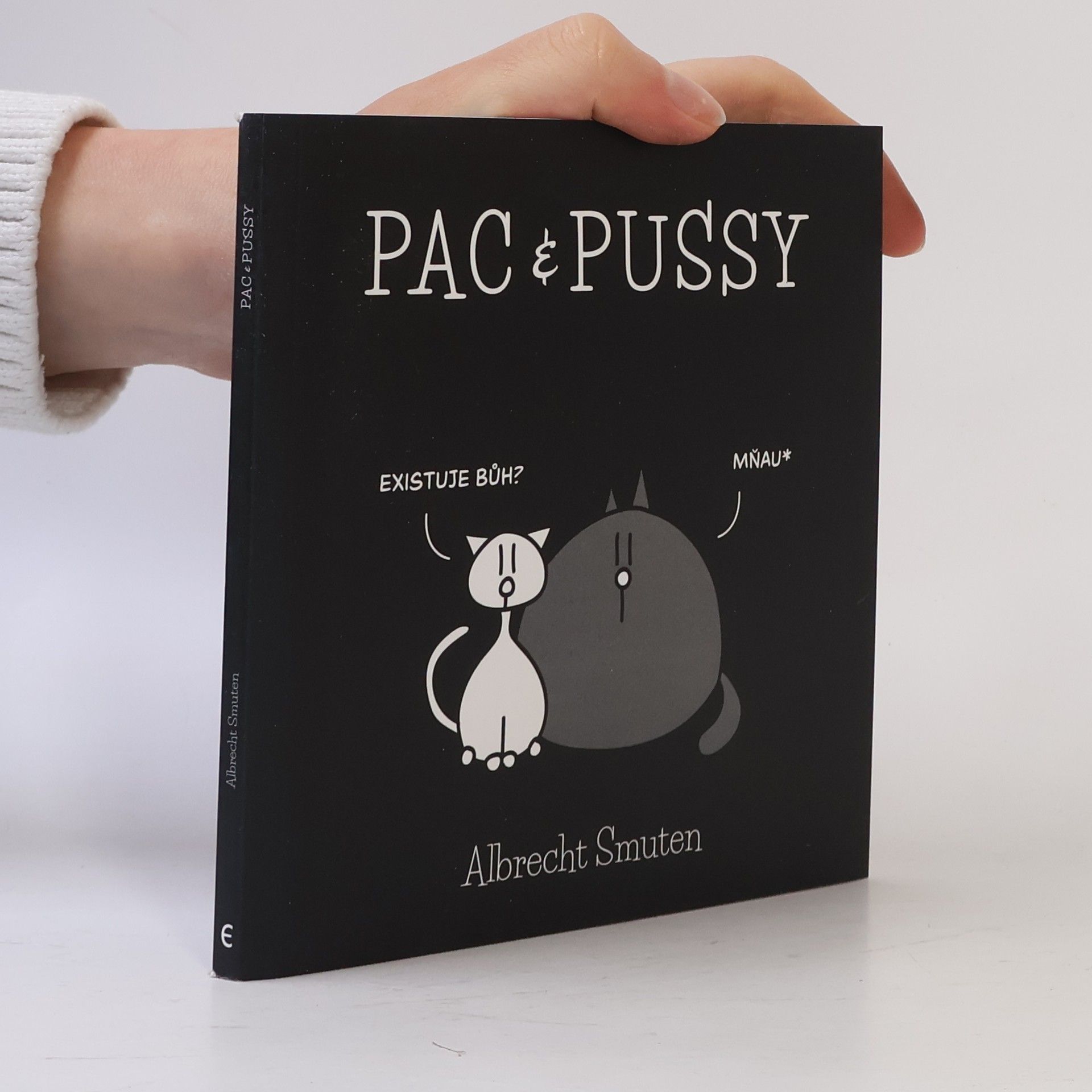 Albrecht Smuten Pac & Pussy