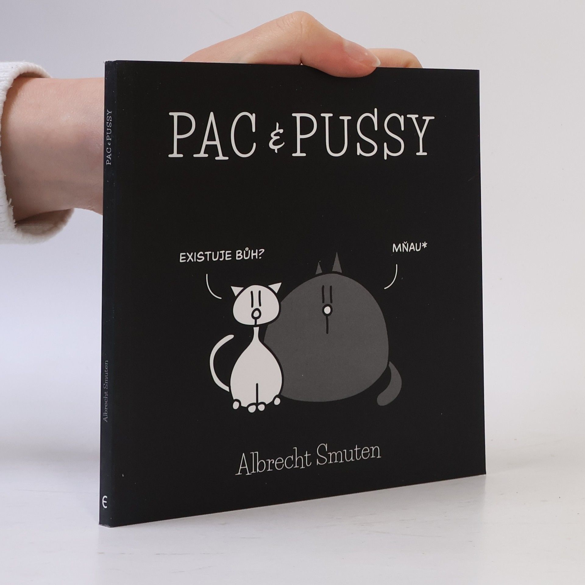 Albrecht Smuten Pac & Pussy