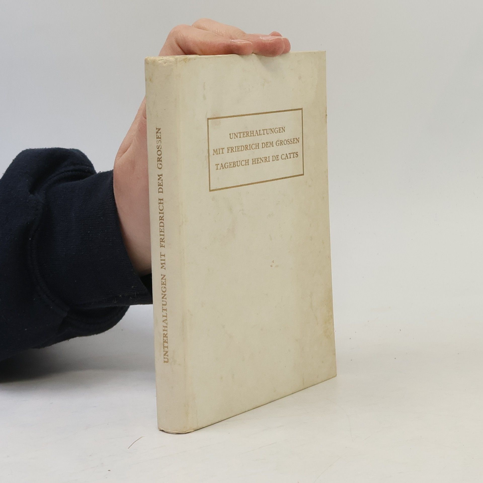 Katrin Marydith Unterhaltungen mit friedrich dem grossen tagebuch henri de catts