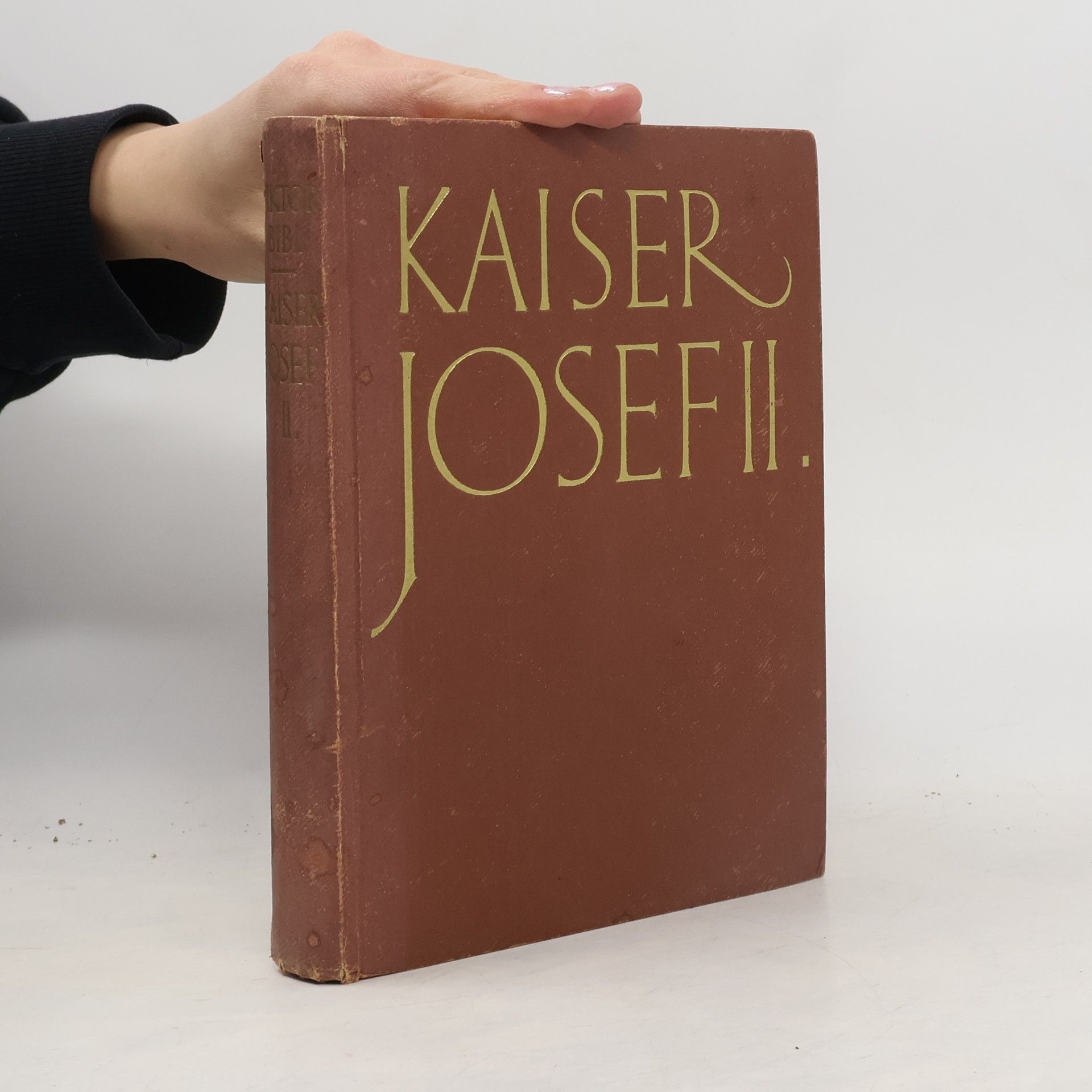 Viktor Bibl Kaiser Josef II.